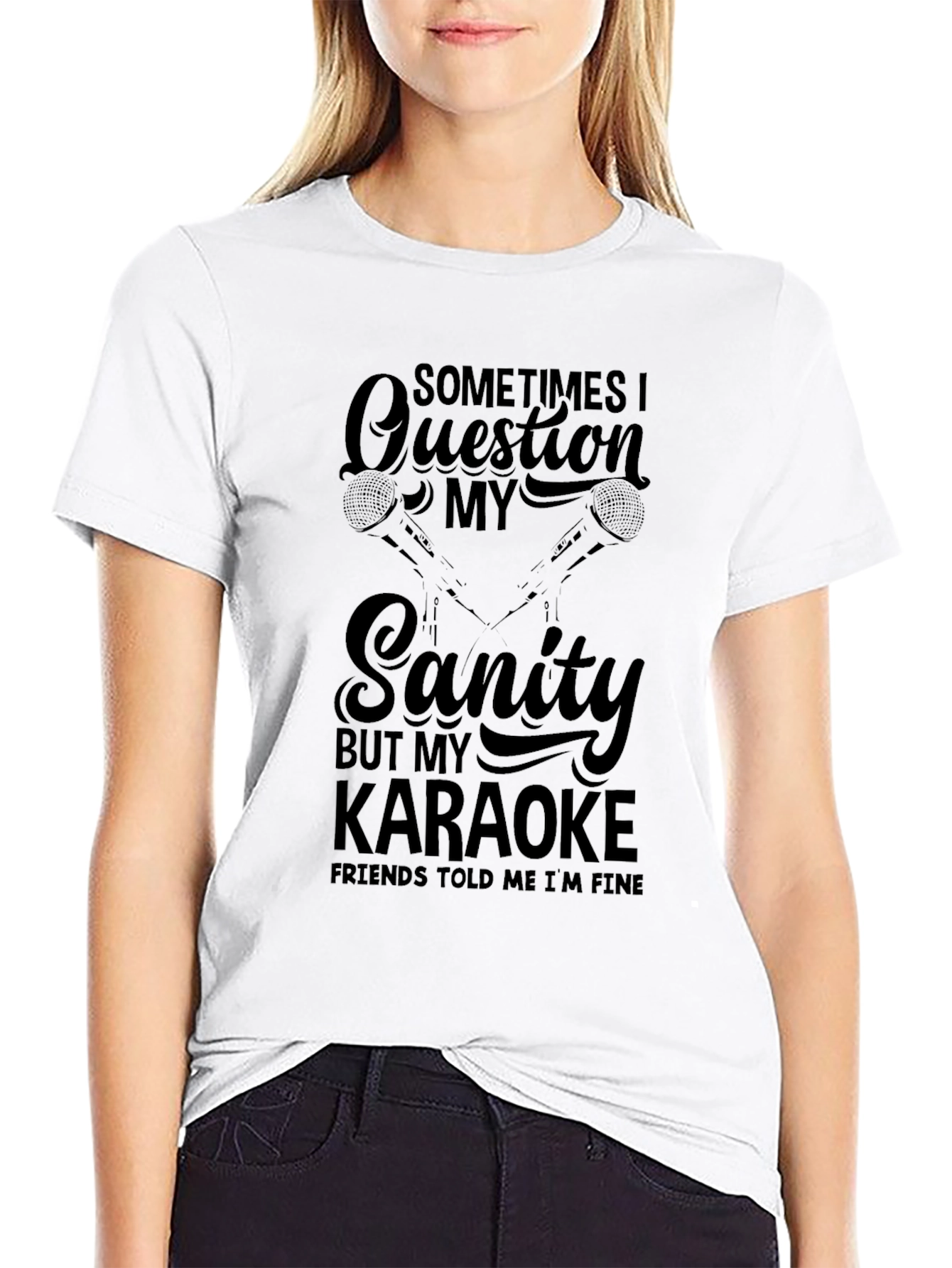 Funny Karaoke T-Shirt - Question My Sanity