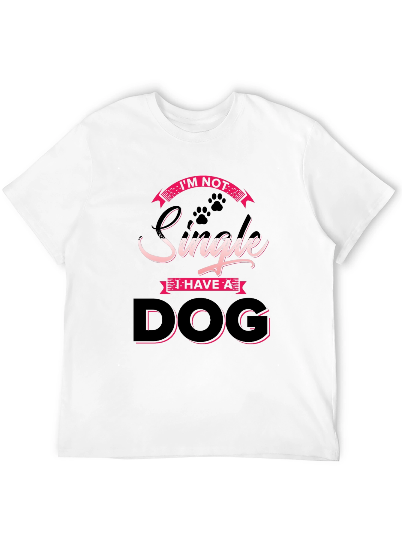 Im Not Single I Have A Dog T-Shirt