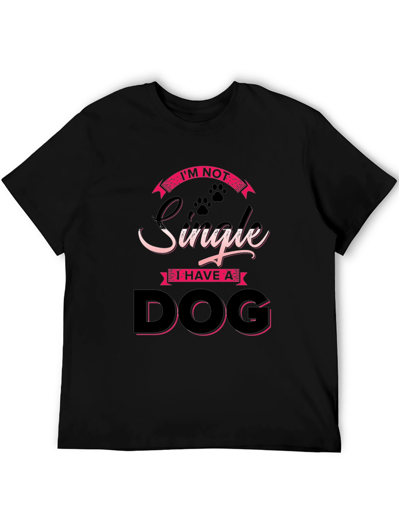 Im Not Single I Have A Dog T-Shirt