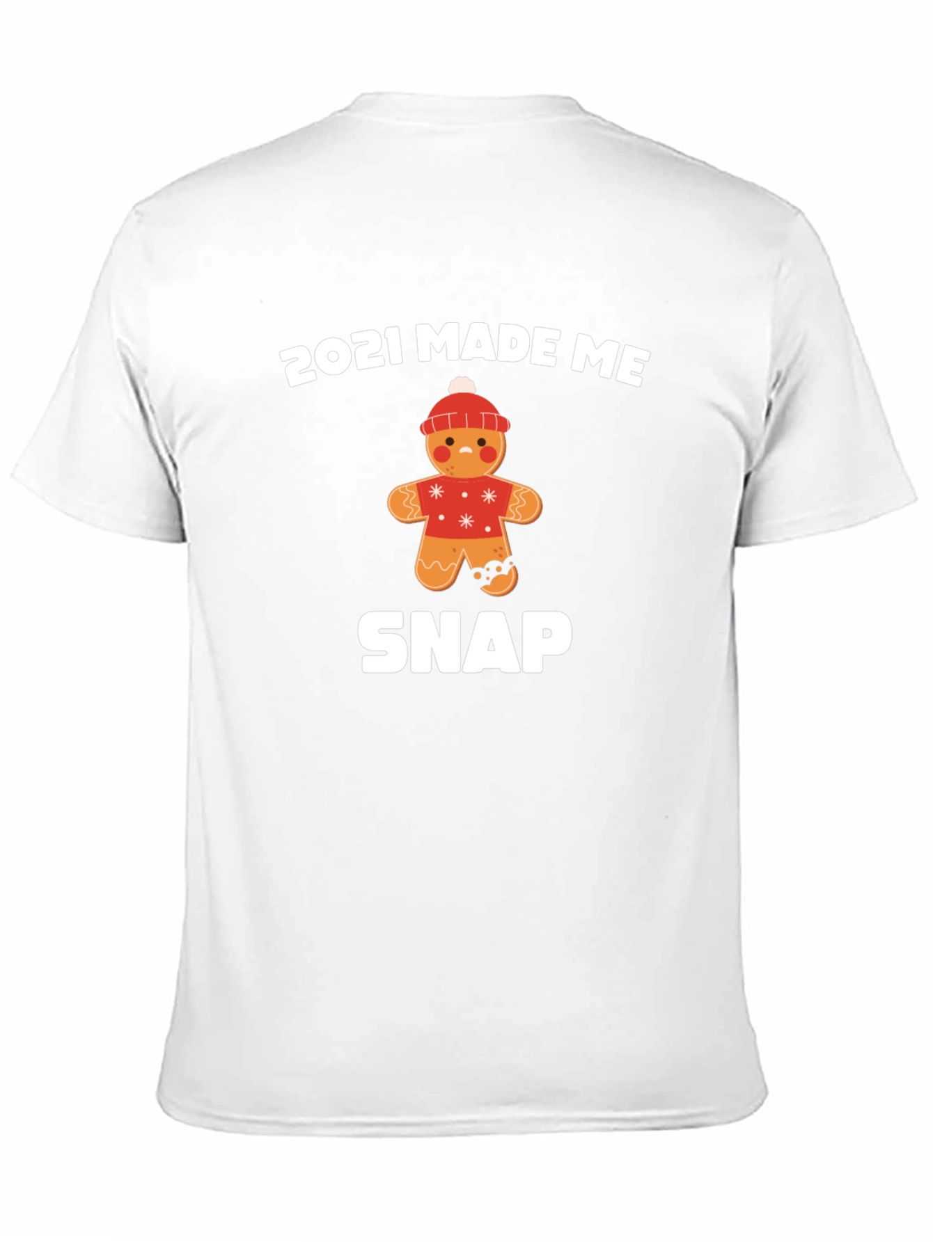 2021 Made Me Snap Gingerbread T-Shirt