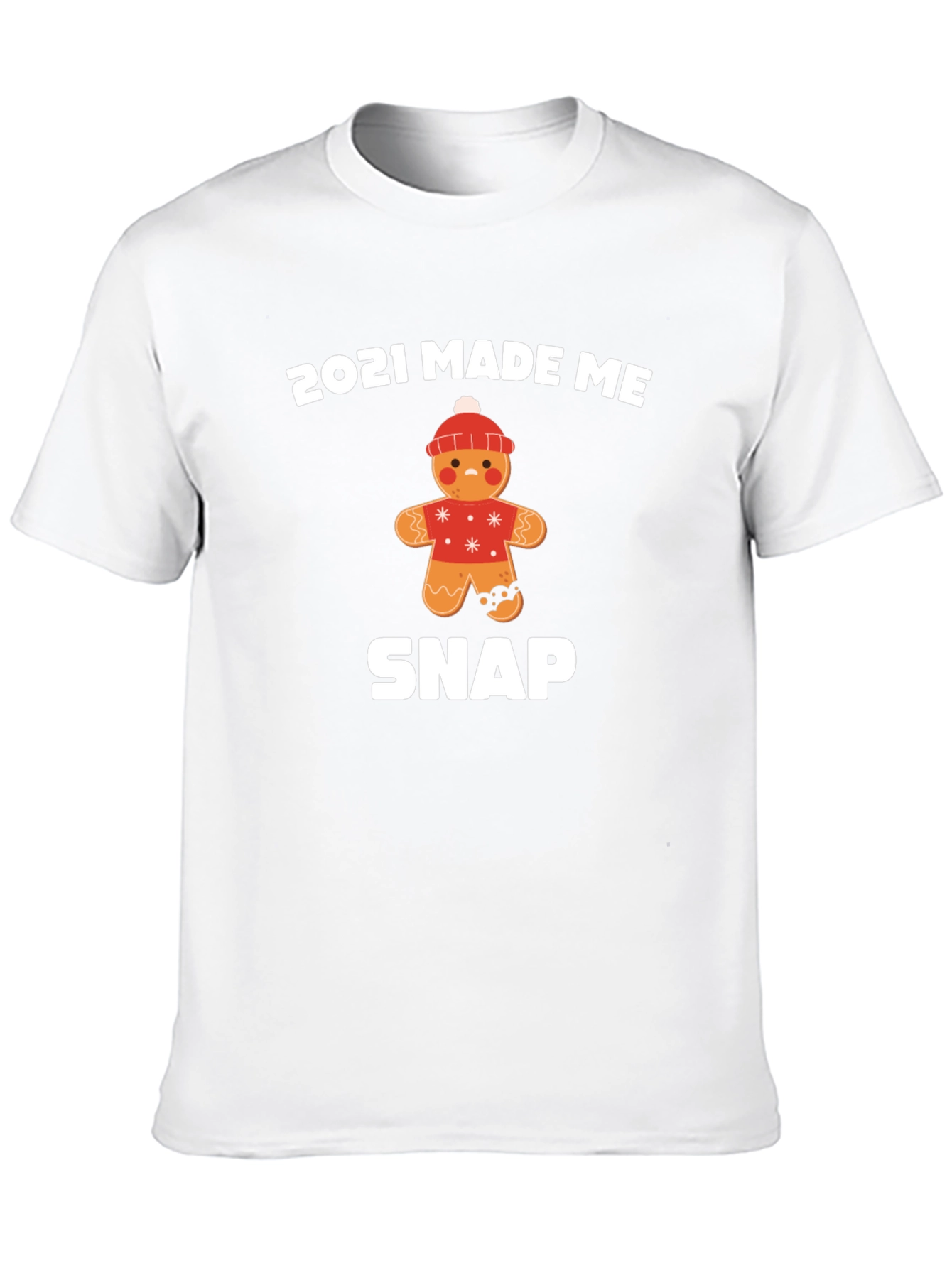 2021 Made Me Snap Gingerbread T-Shirt