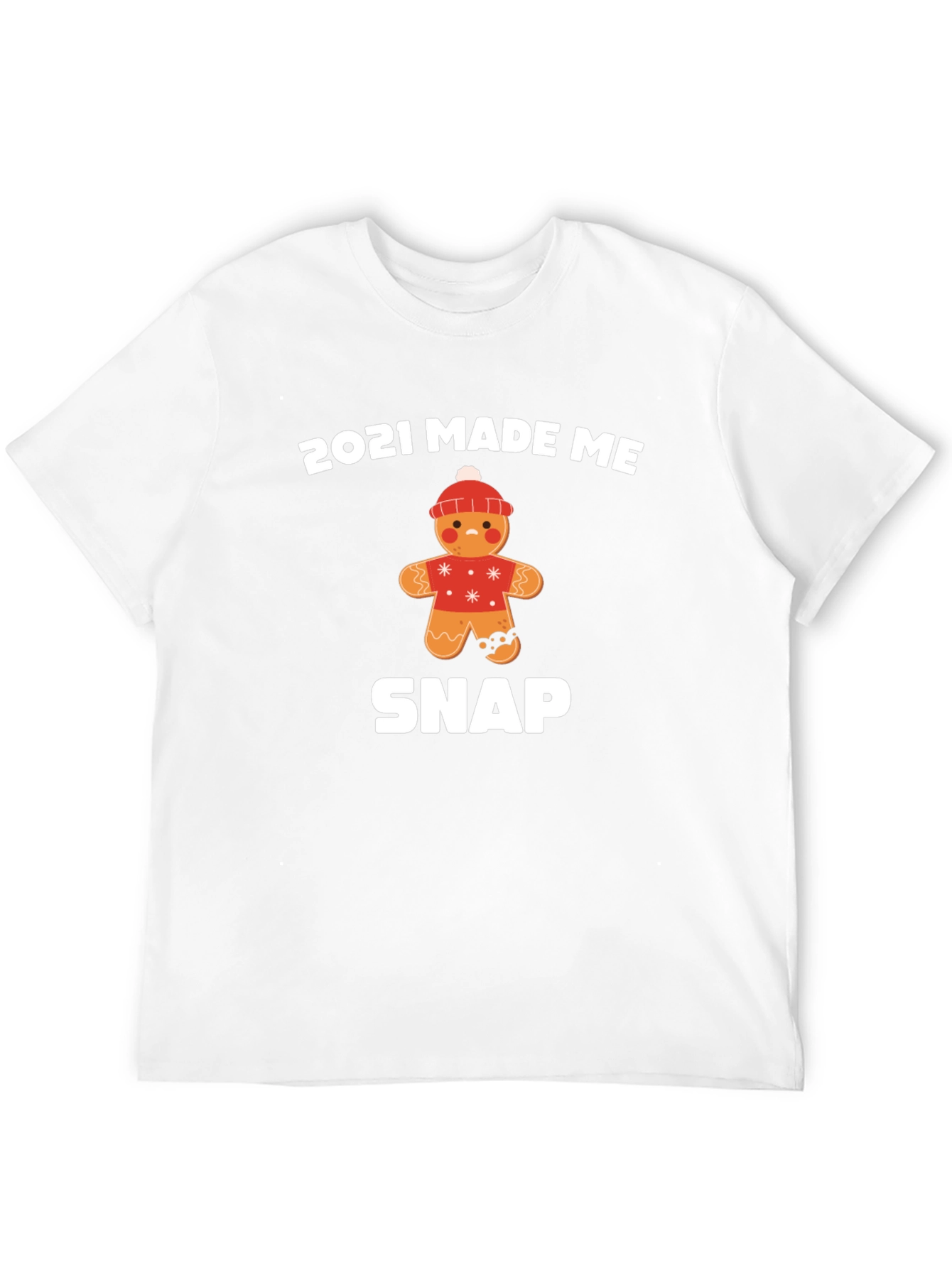 2021 Made Me Snap Gingerbread T-Shirt
