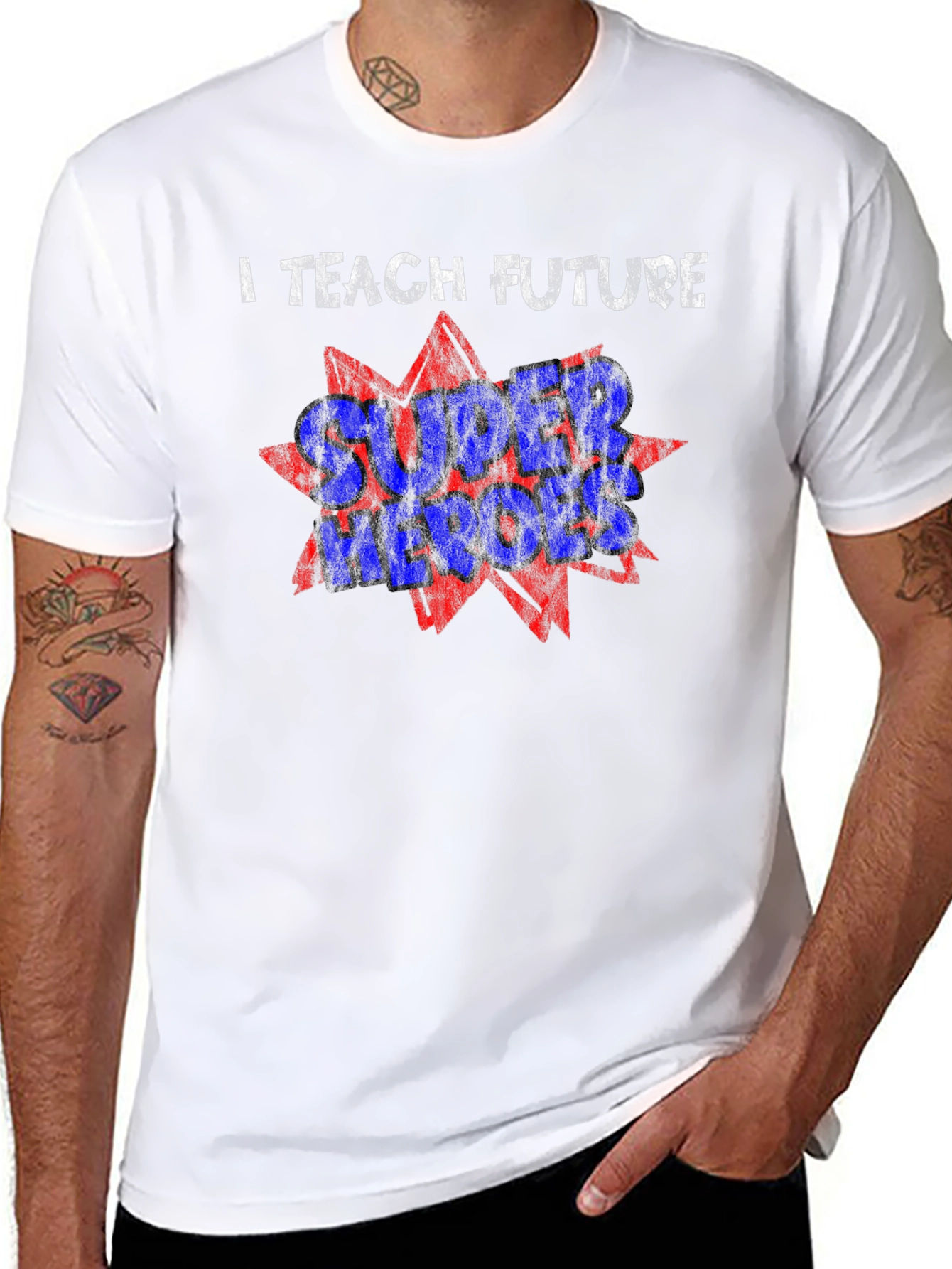 I Teach Future Super Heroes T-Shirt