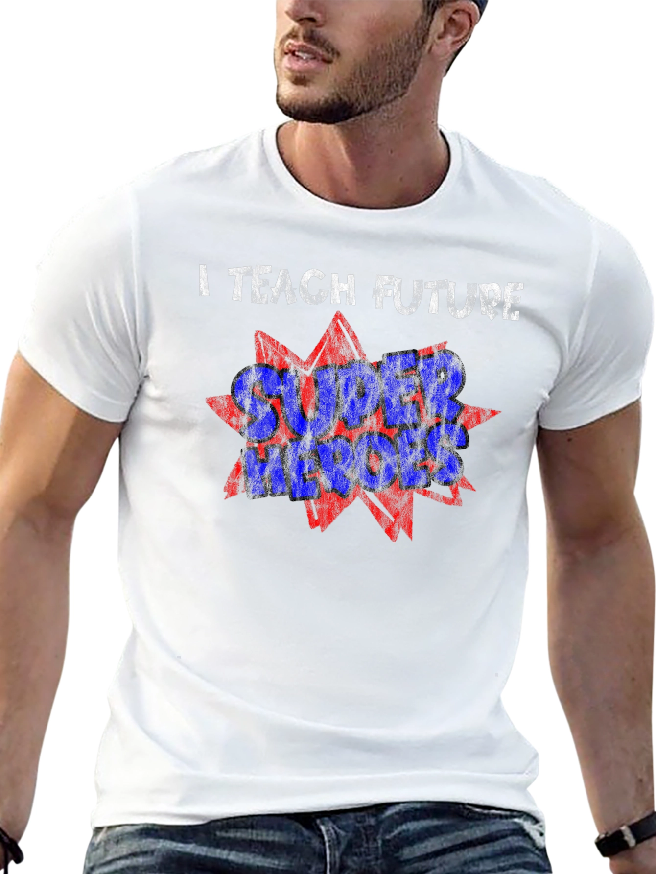 I Teach Future Super Heroes T-Shirt