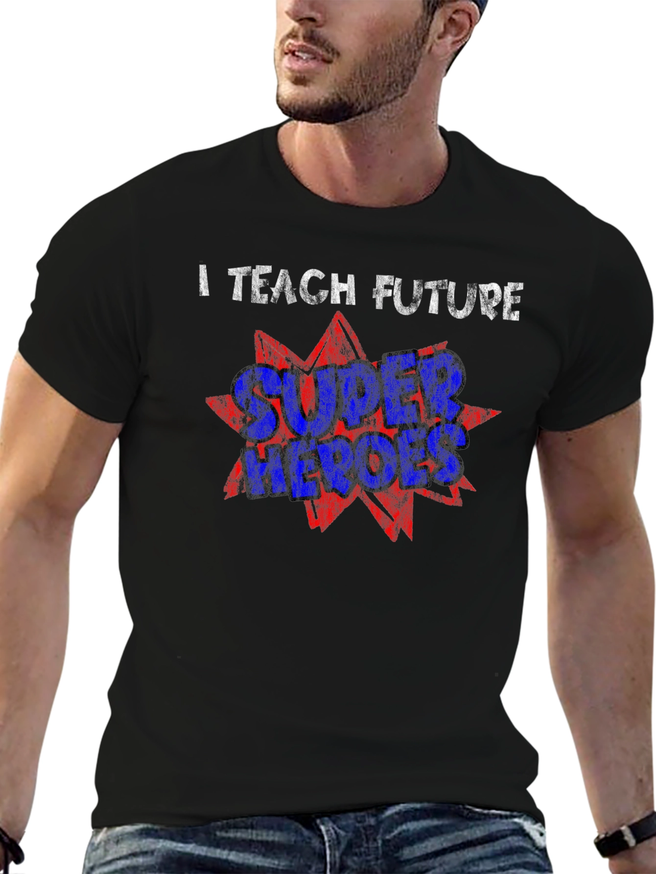 I Teach Future Super Heroes T-Shirt