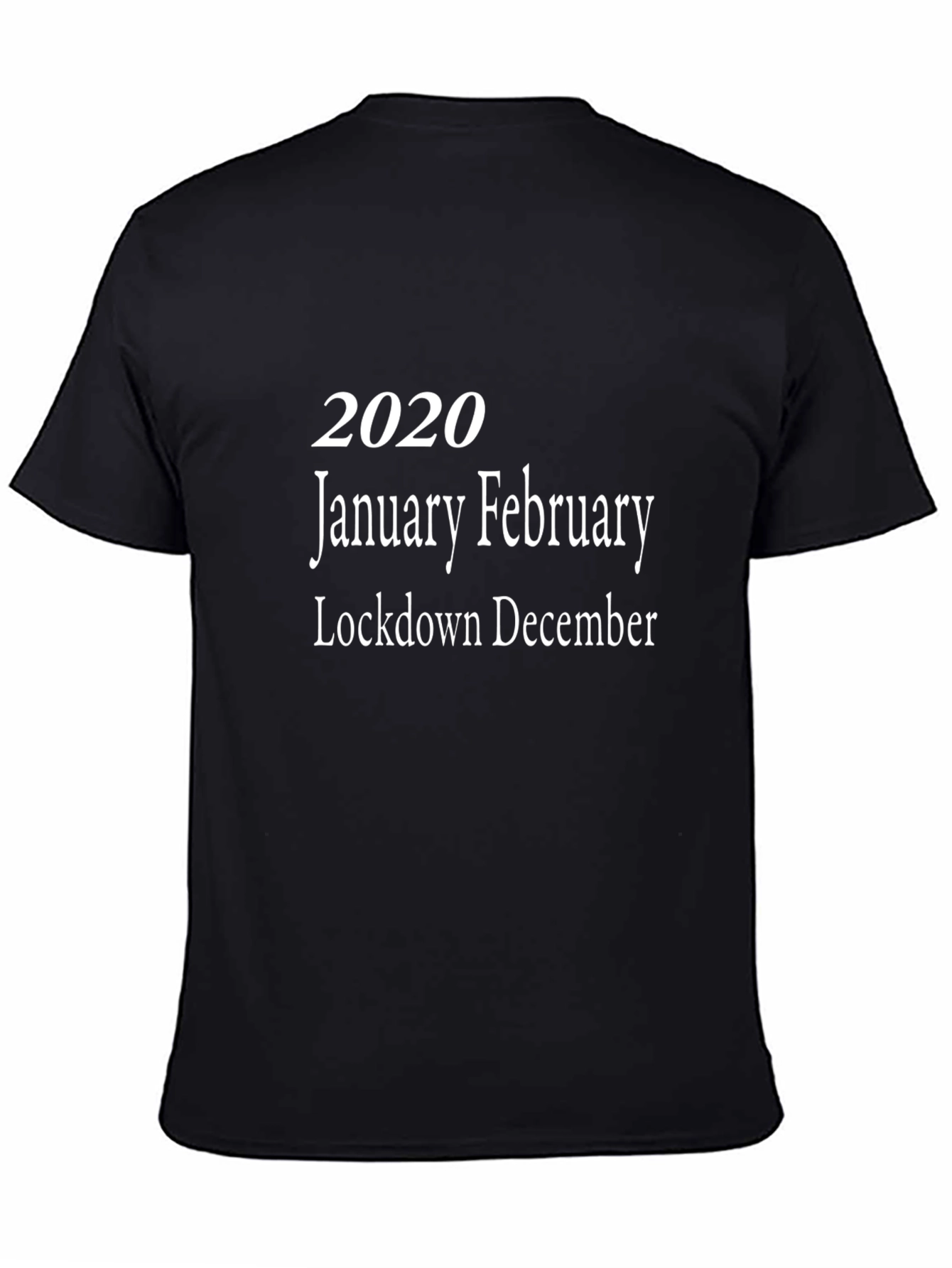 2020 Lockdown T-Shirt - January February December Graphic Tee