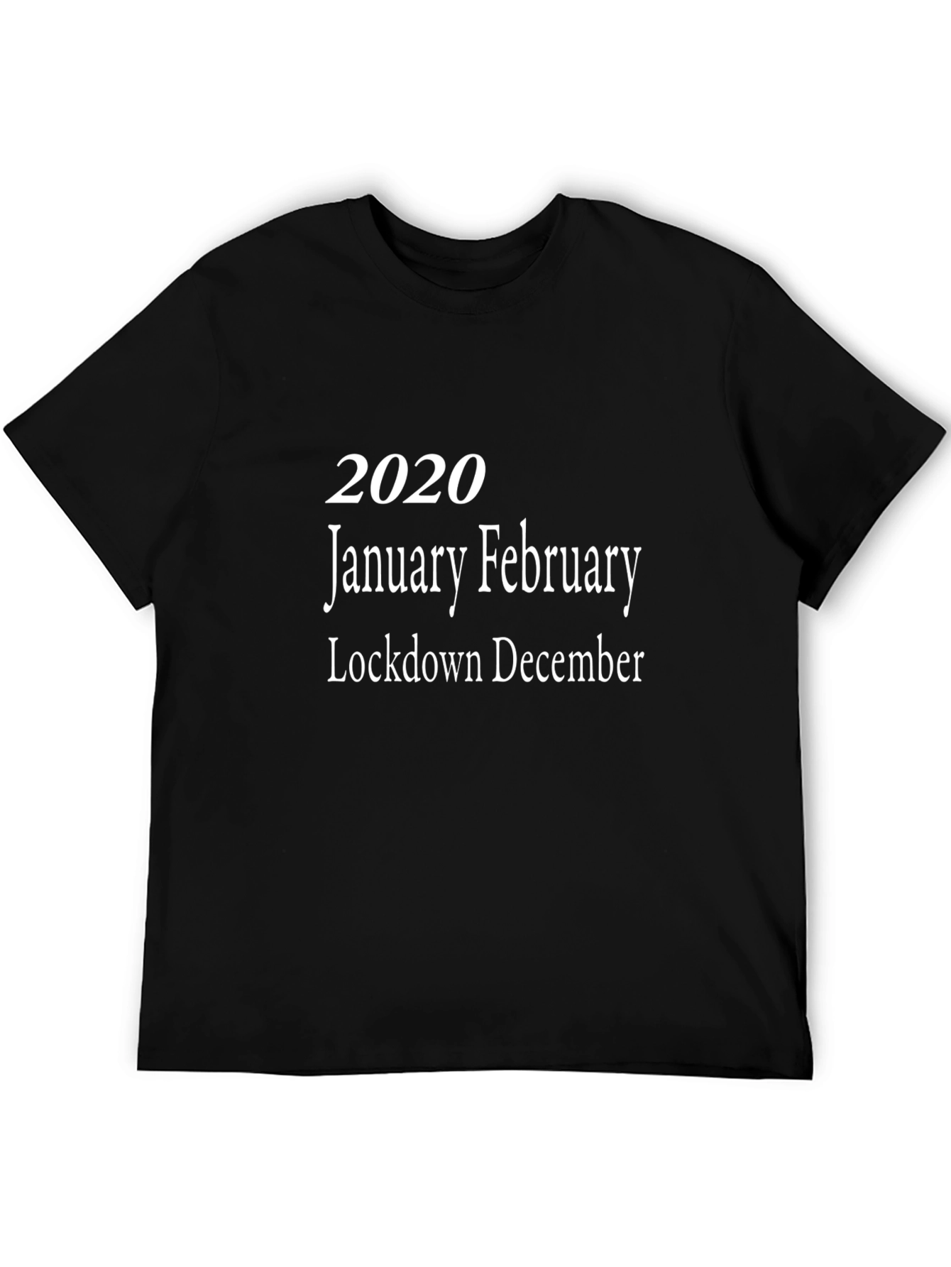 2020 Lockdown T-Shirt - January February December Graphic Tee