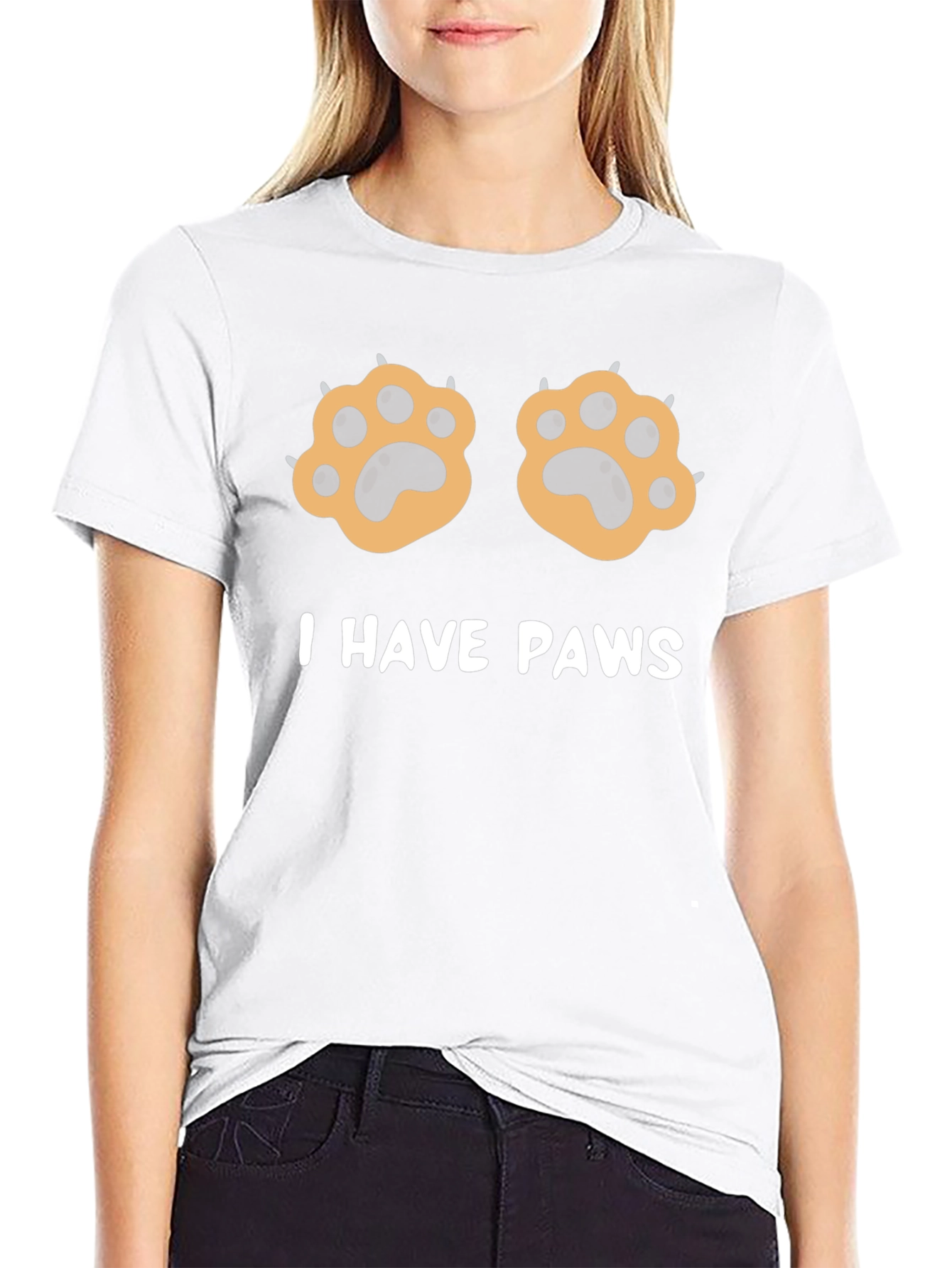 I Have Paws Funny Graphic T-Shirt