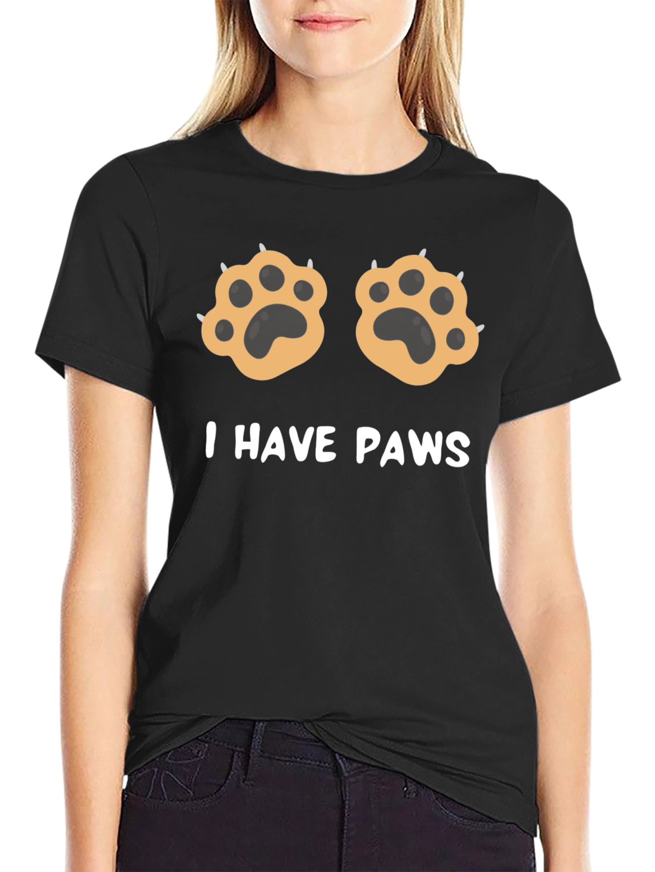 I Have Paws Funny Graphic T-Shirt