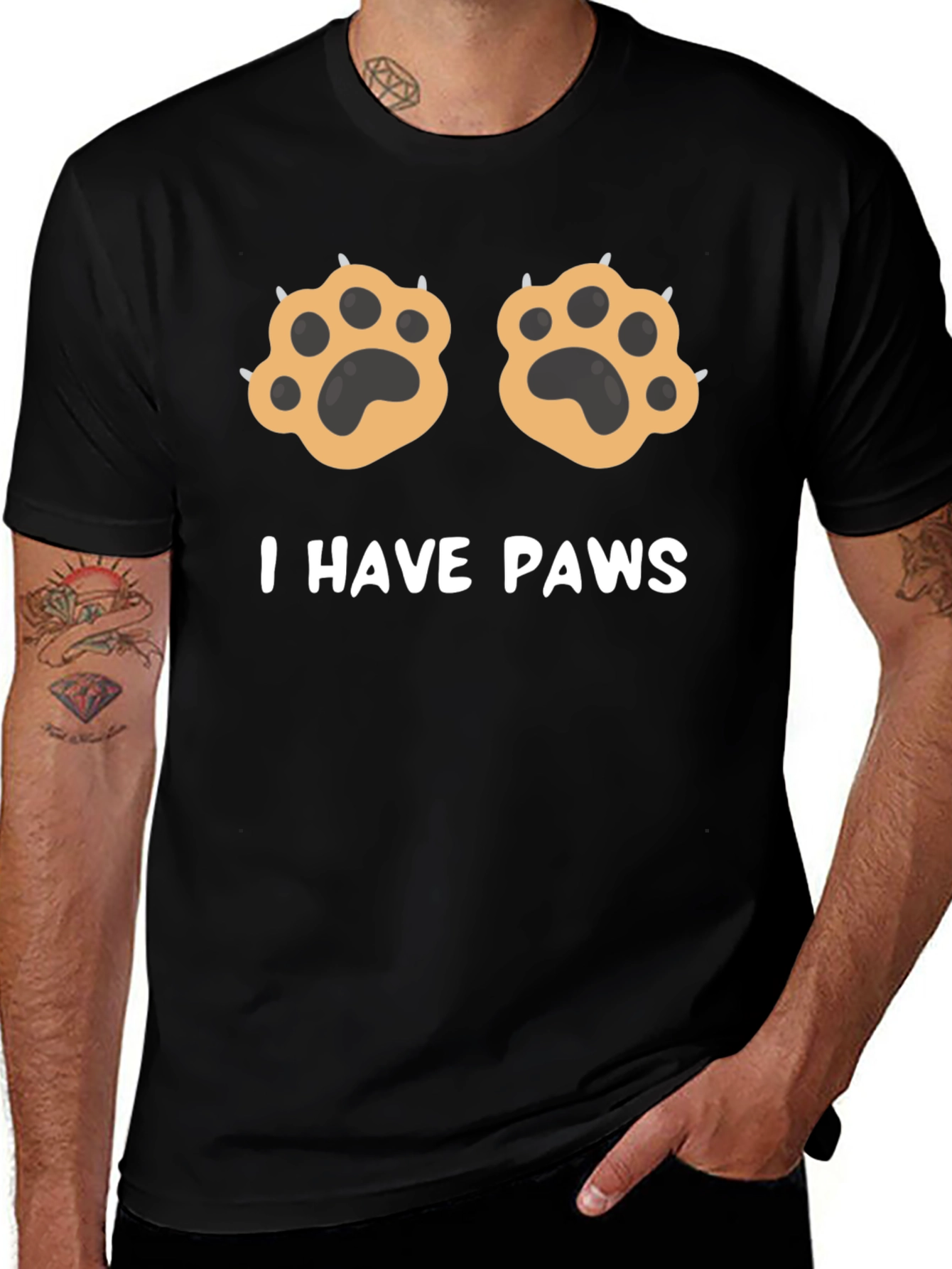 I Have Paws Funny Graphic T-Shirt