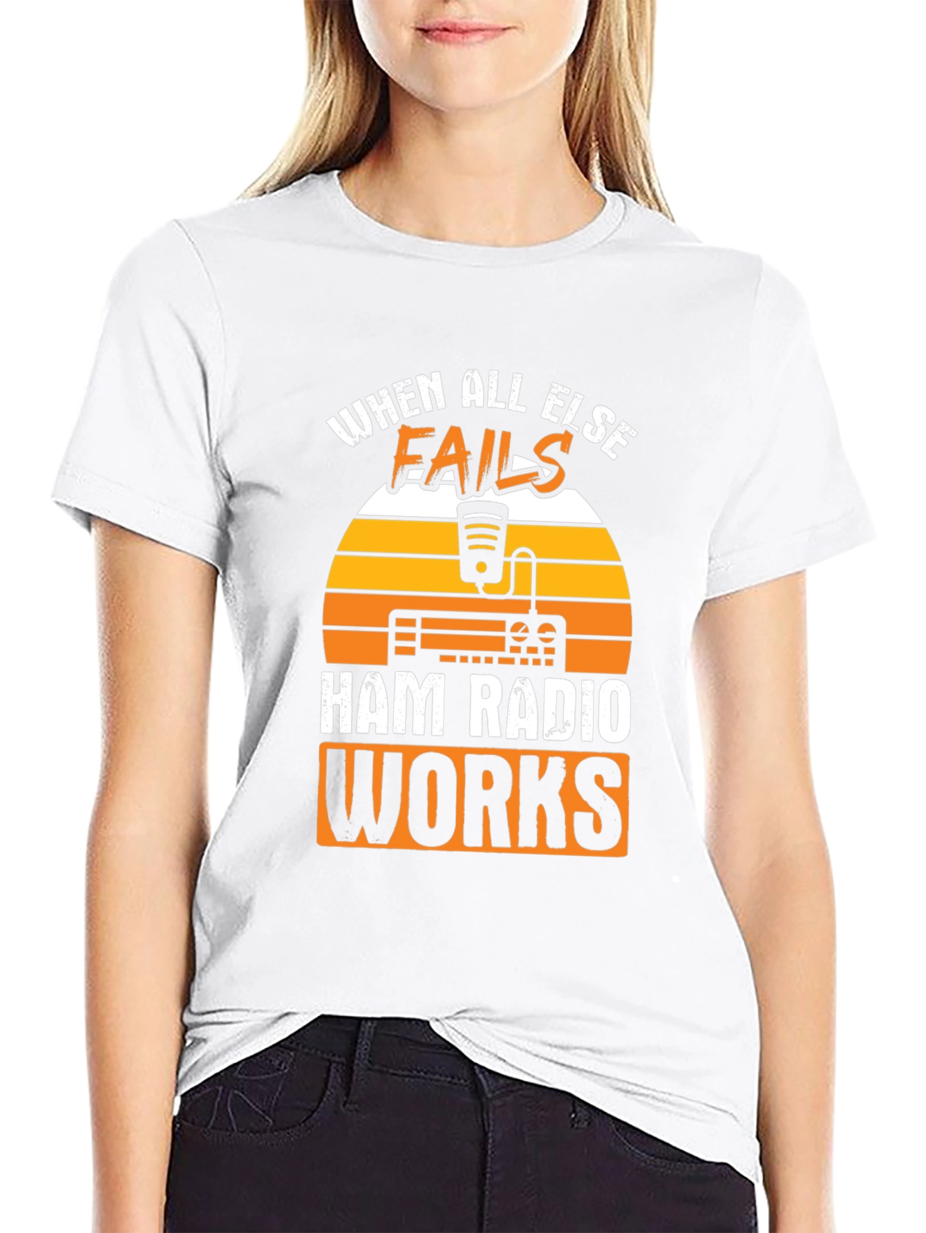 Ham Radio T-Shirt: When All Else Fails