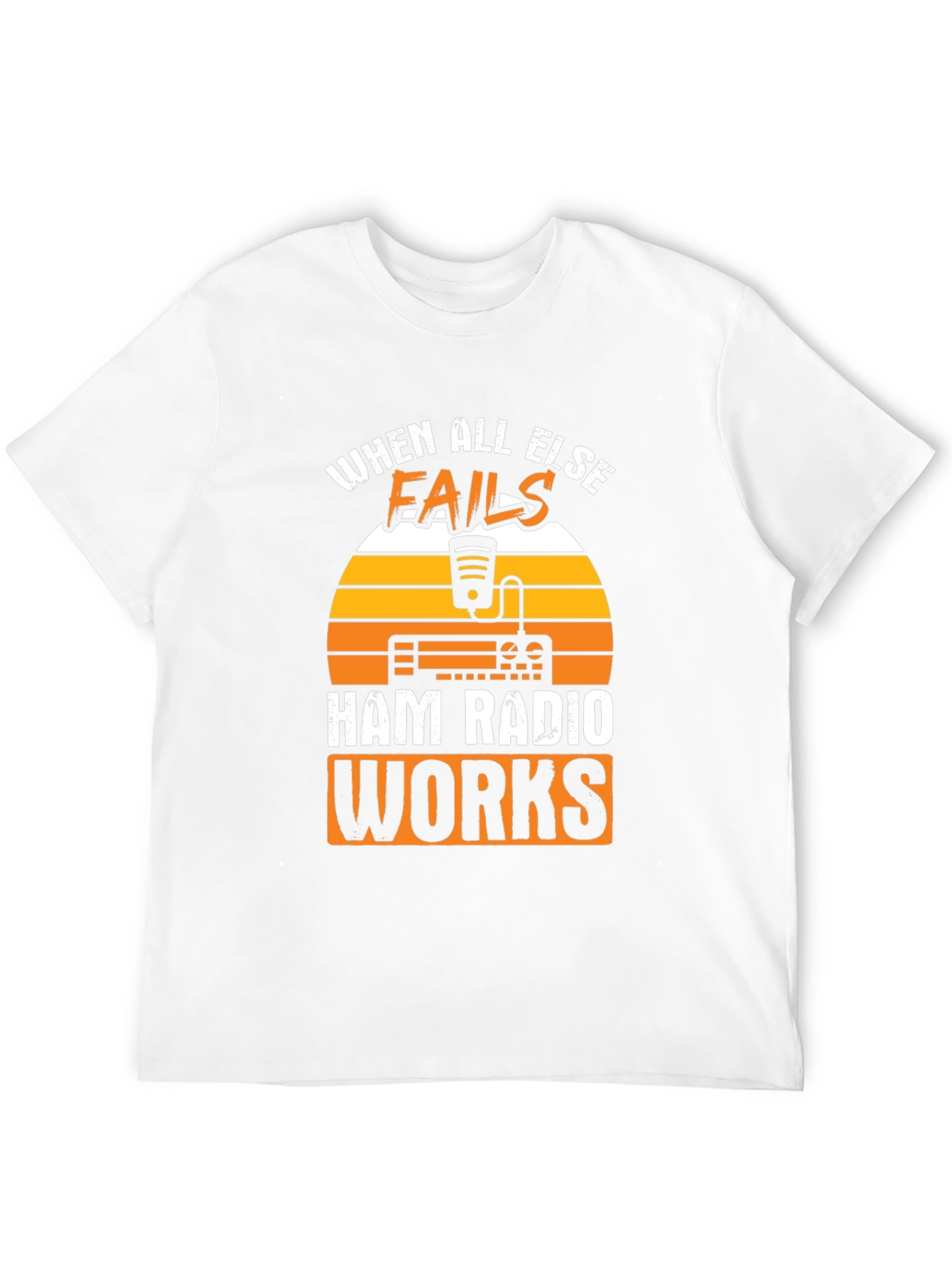 Ham Radio T-Shirt: When All Else Fails