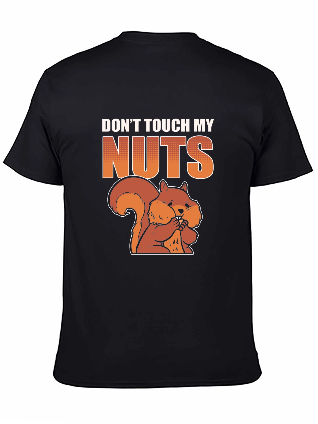 Dont Touch My Nuts T-Shirt - Funny Squirrel Tee