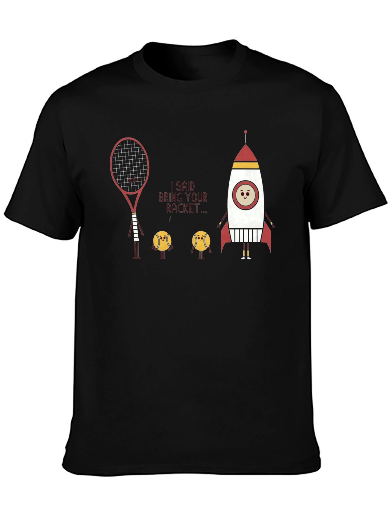Bring Your Racket T-Shirt - Space Rocket Tennis