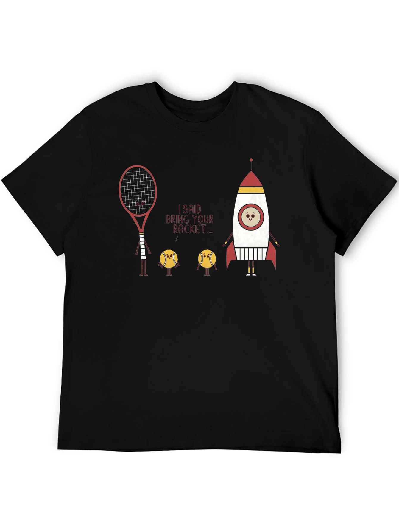 Bring Your Racket T-Shirt - Space Rocket Tennis