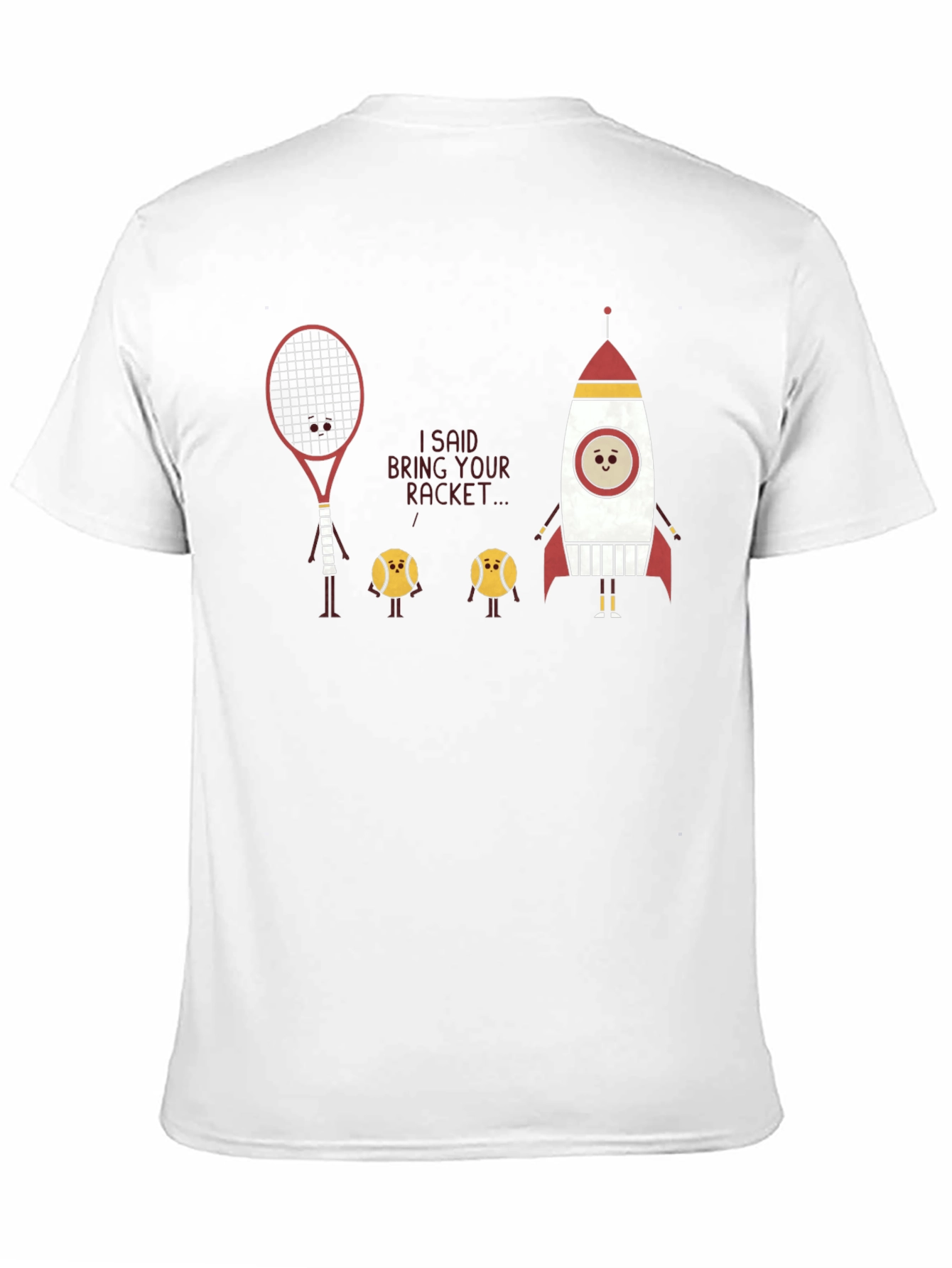 Bring Your Racket T-Shirt - Space Rocket Tennis