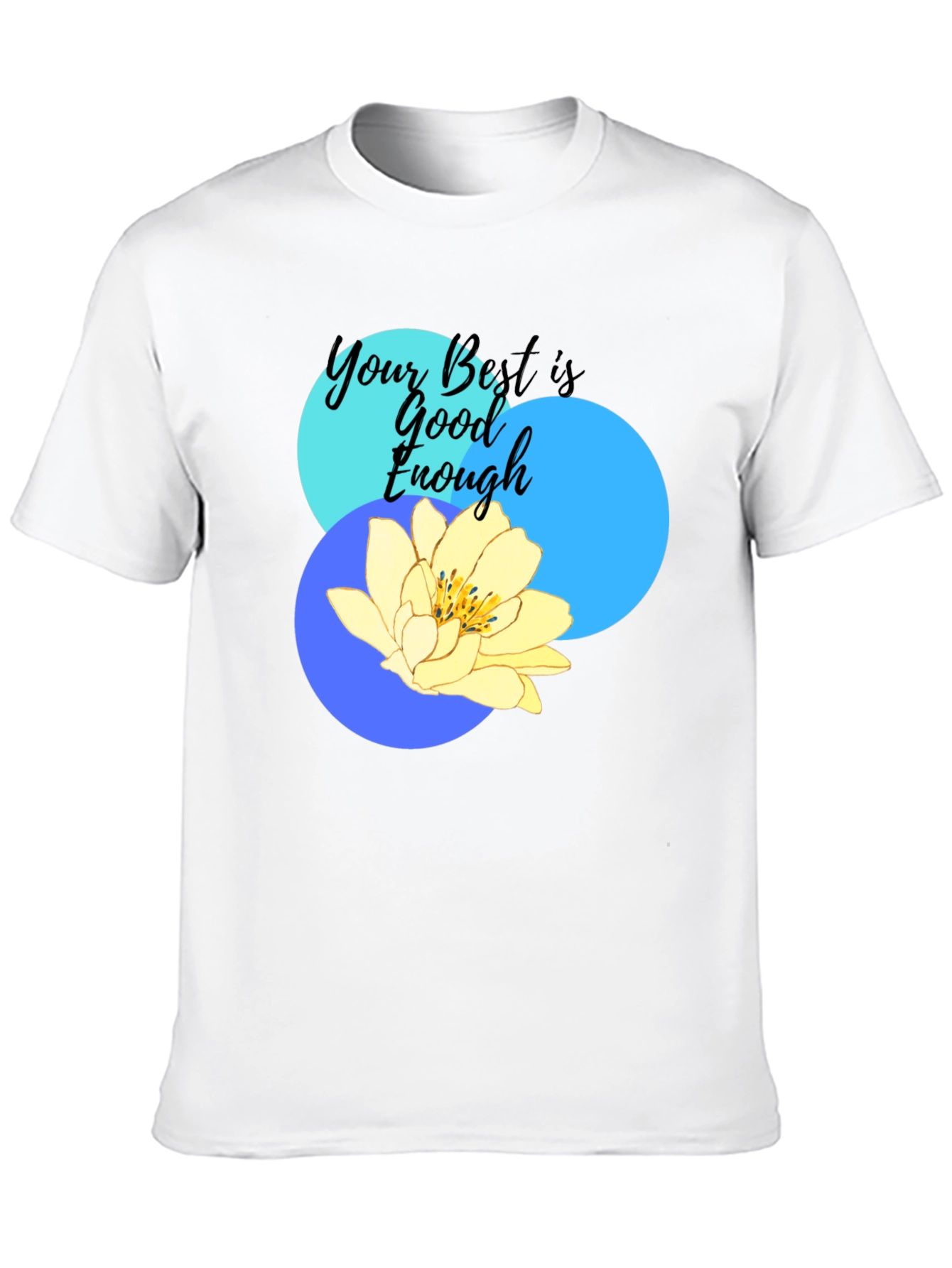 Your Best Is Good Enough Graphic T-Shirt