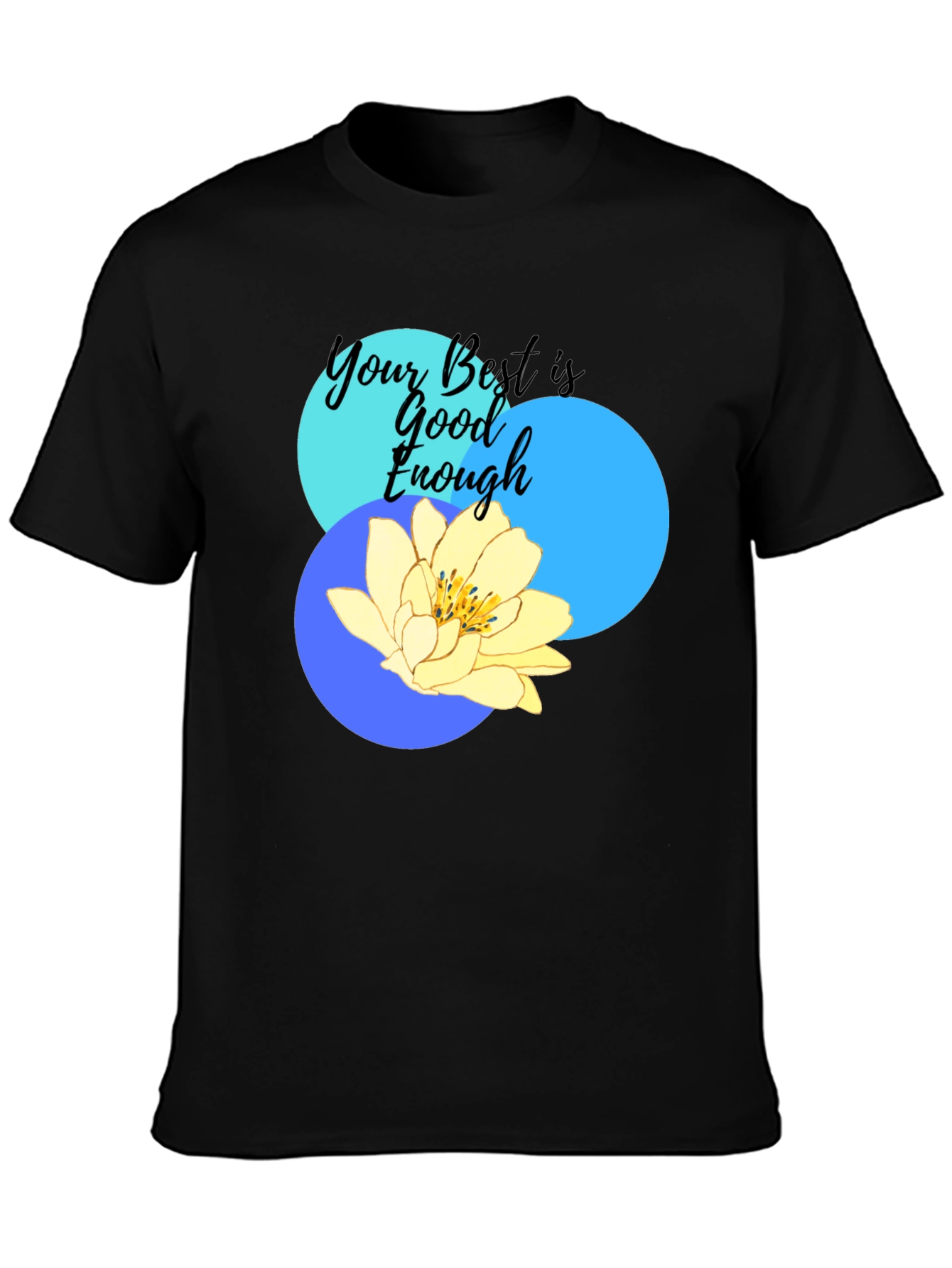 Your Best Is Good Enough Graphic T-Shirt