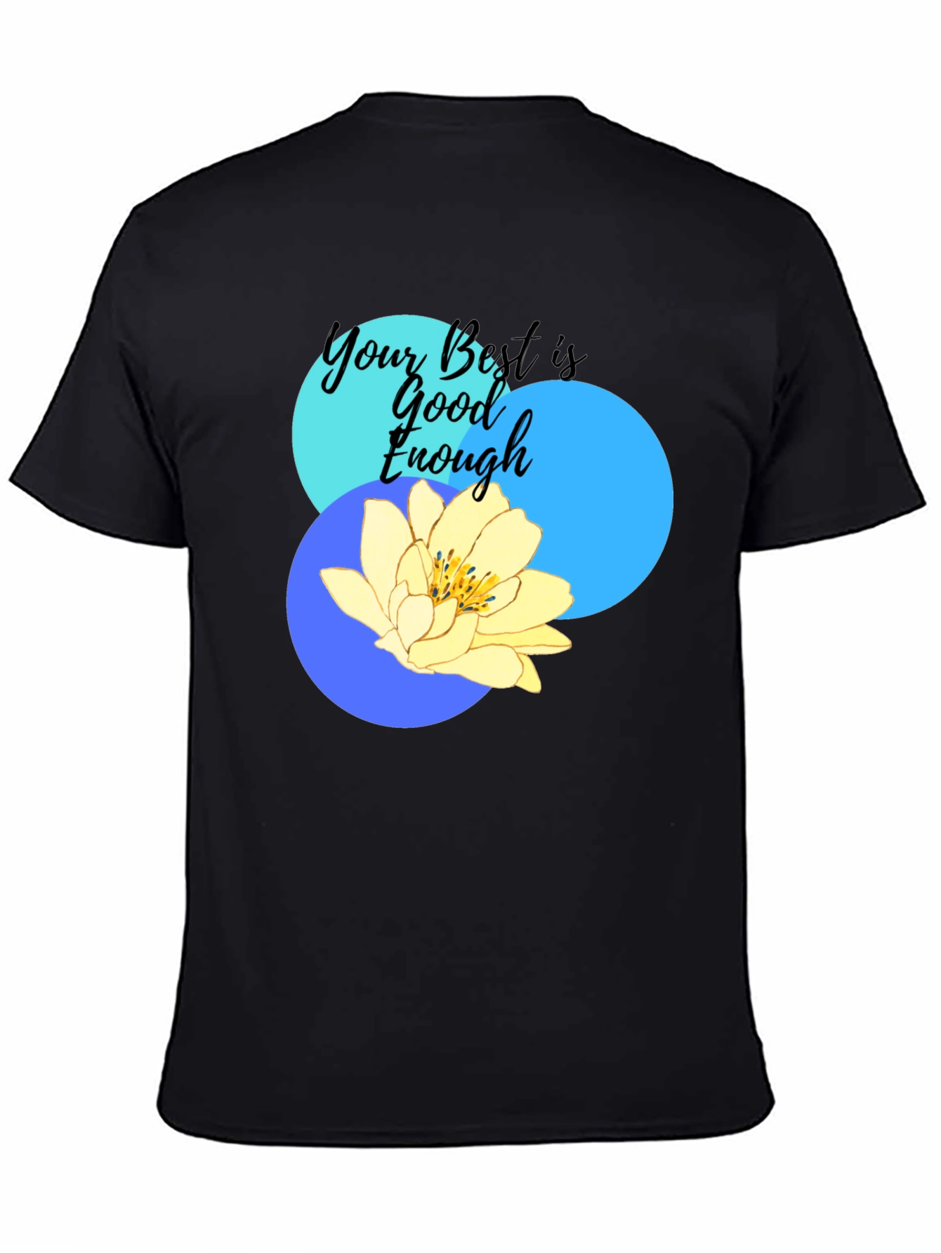 Your Best Is Good Enough Graphic T-Shirt