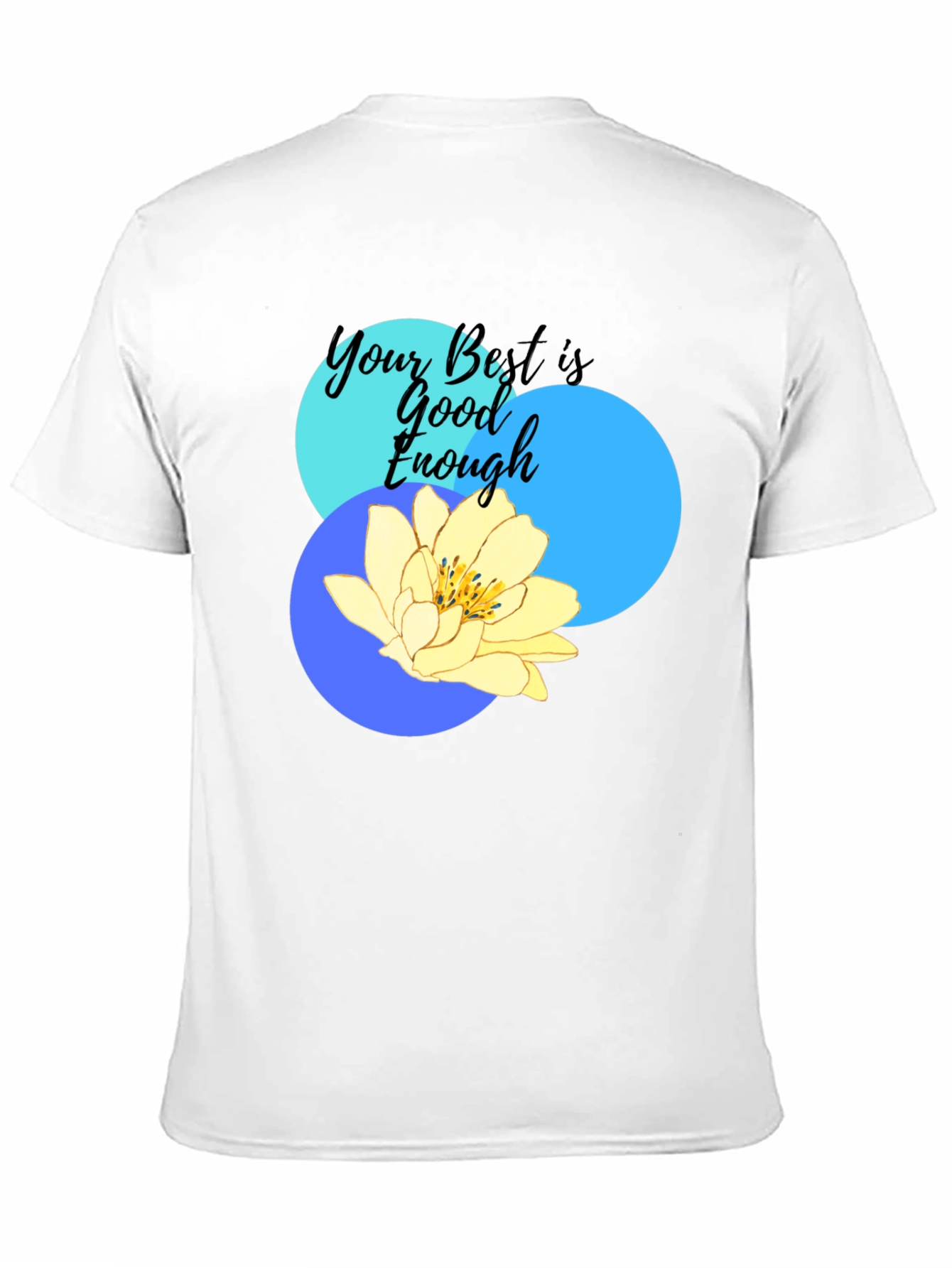 Your Best Is Good Enough Graphic T-Shirt