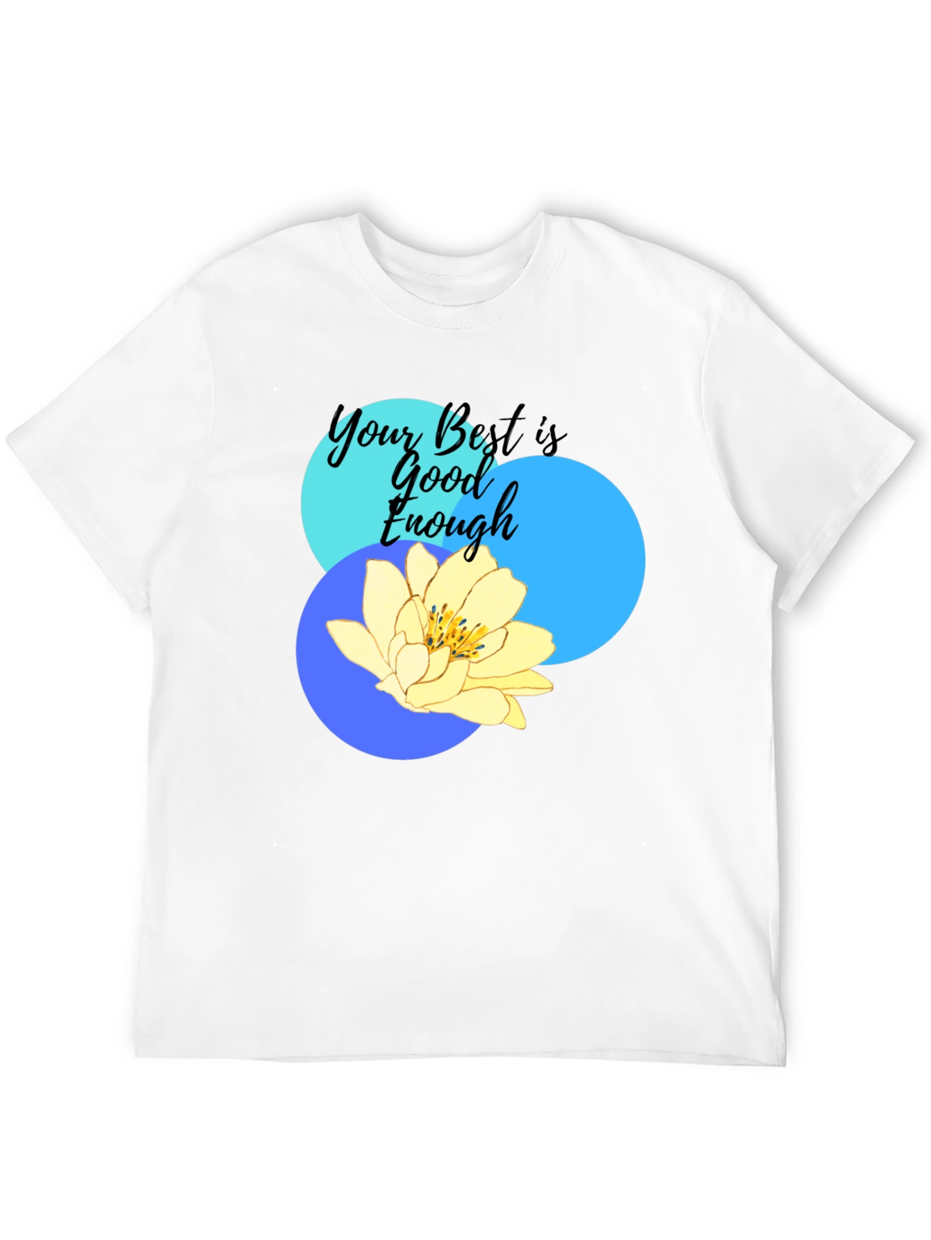 Your Best Is Good Enough Graphic T-Shirt