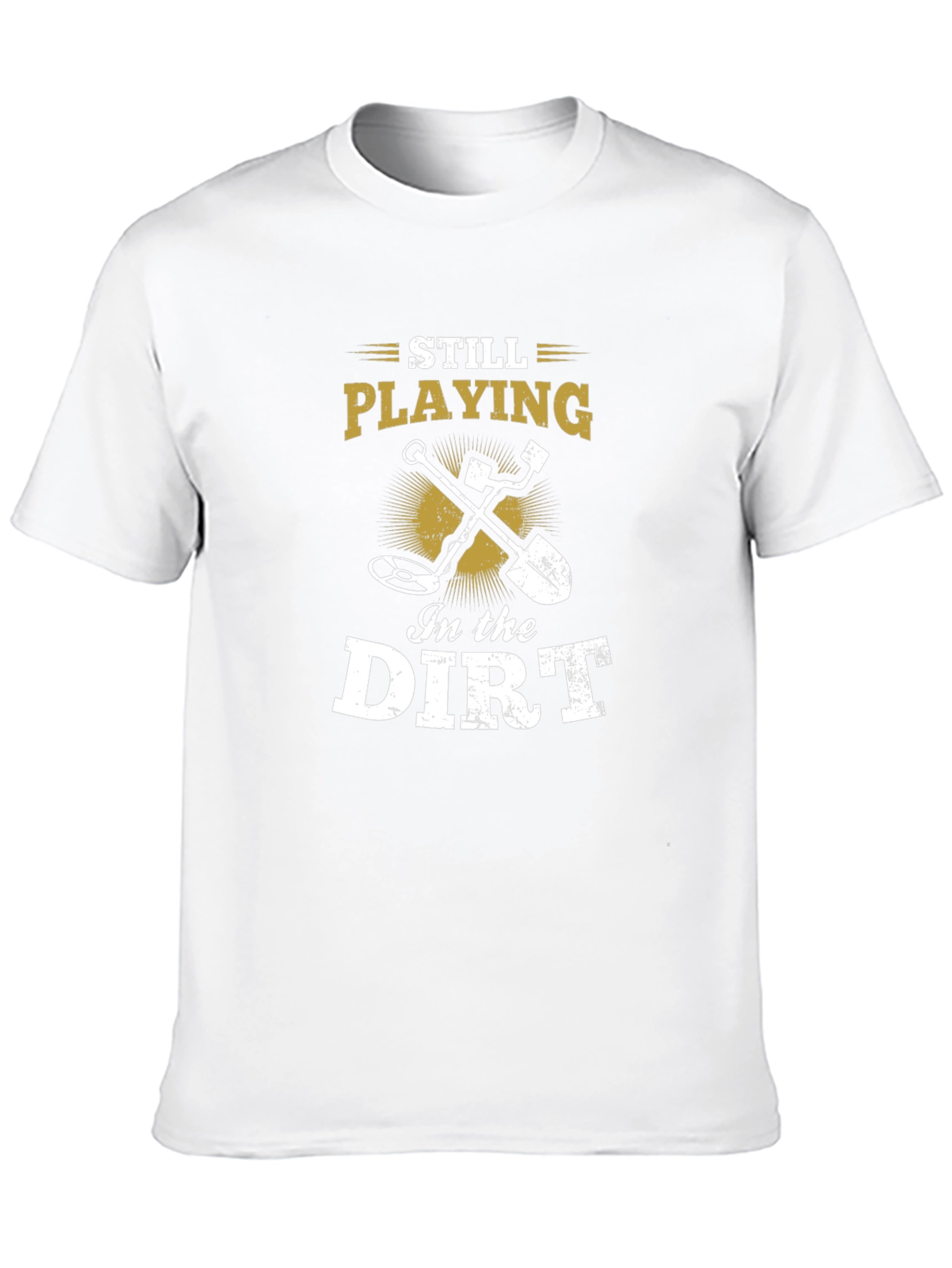 Still Playing in the Dirt Black T-Shirt