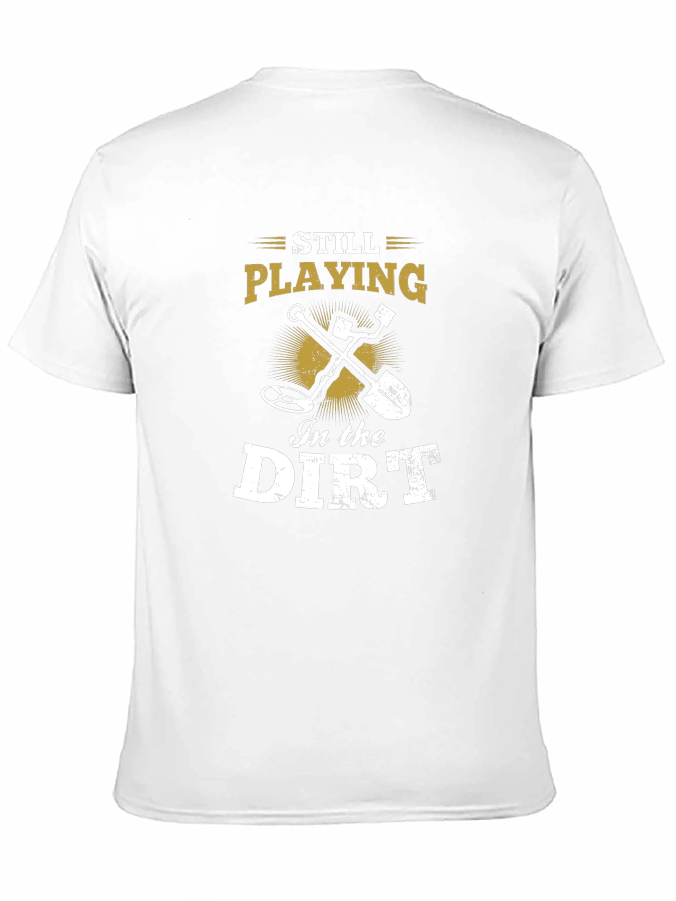 Still Playing in the Dirt Black T-Shirt