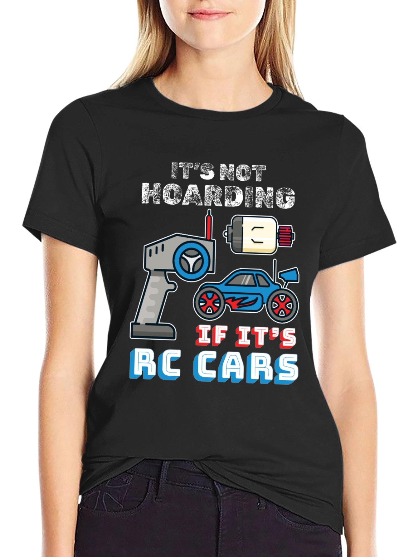 Its Not Hoarding RC Cars T-Shirt