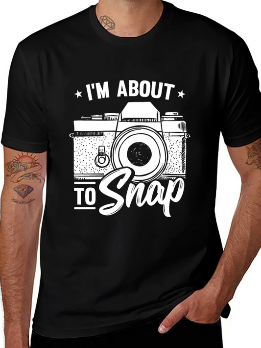 Im About to Snap Camera Graphic T-Shirt
