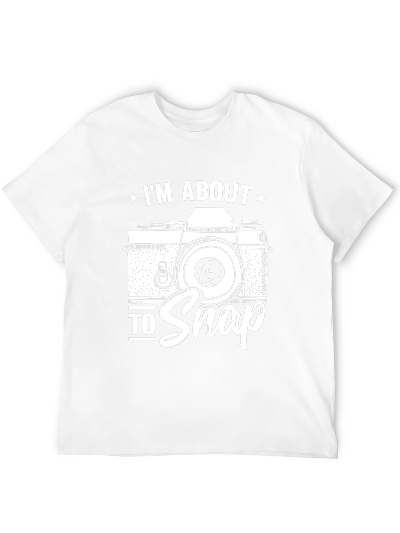 Im About to Snap Camera Graphic T-Shirt