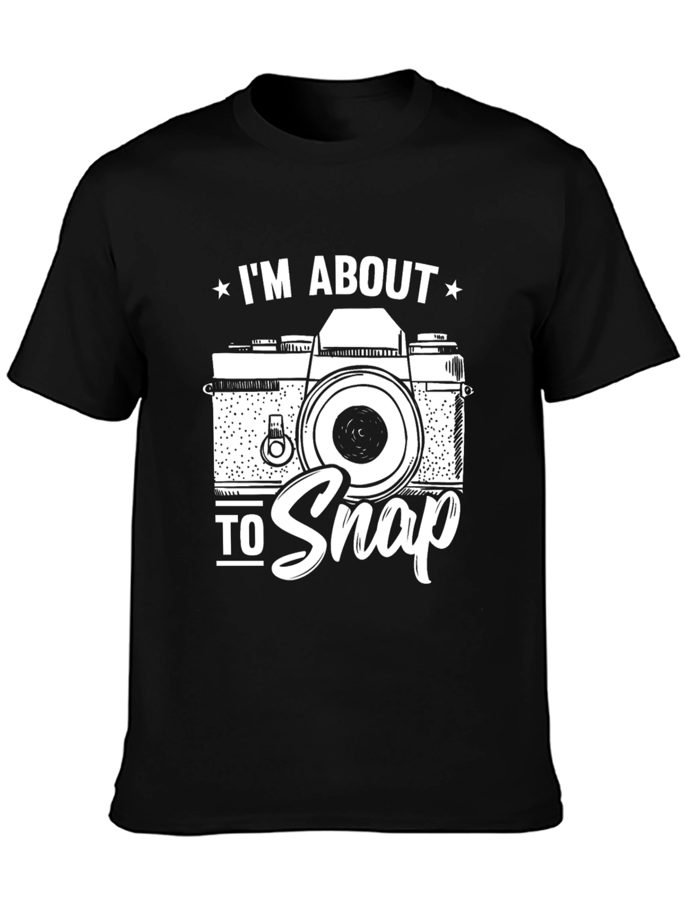 Im About to Snap Camera Graphic T-Shirt