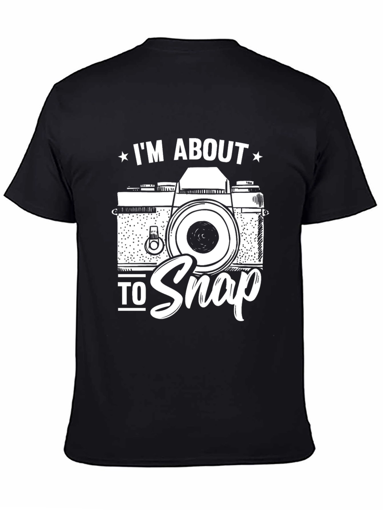 Im About to Snap Camera Graphic T-Shirt