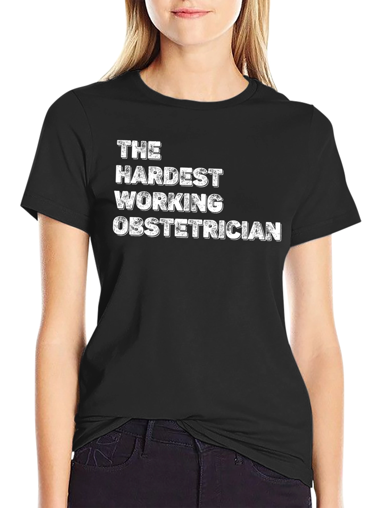 Hardest Working Obstetrician Black T-Shirt