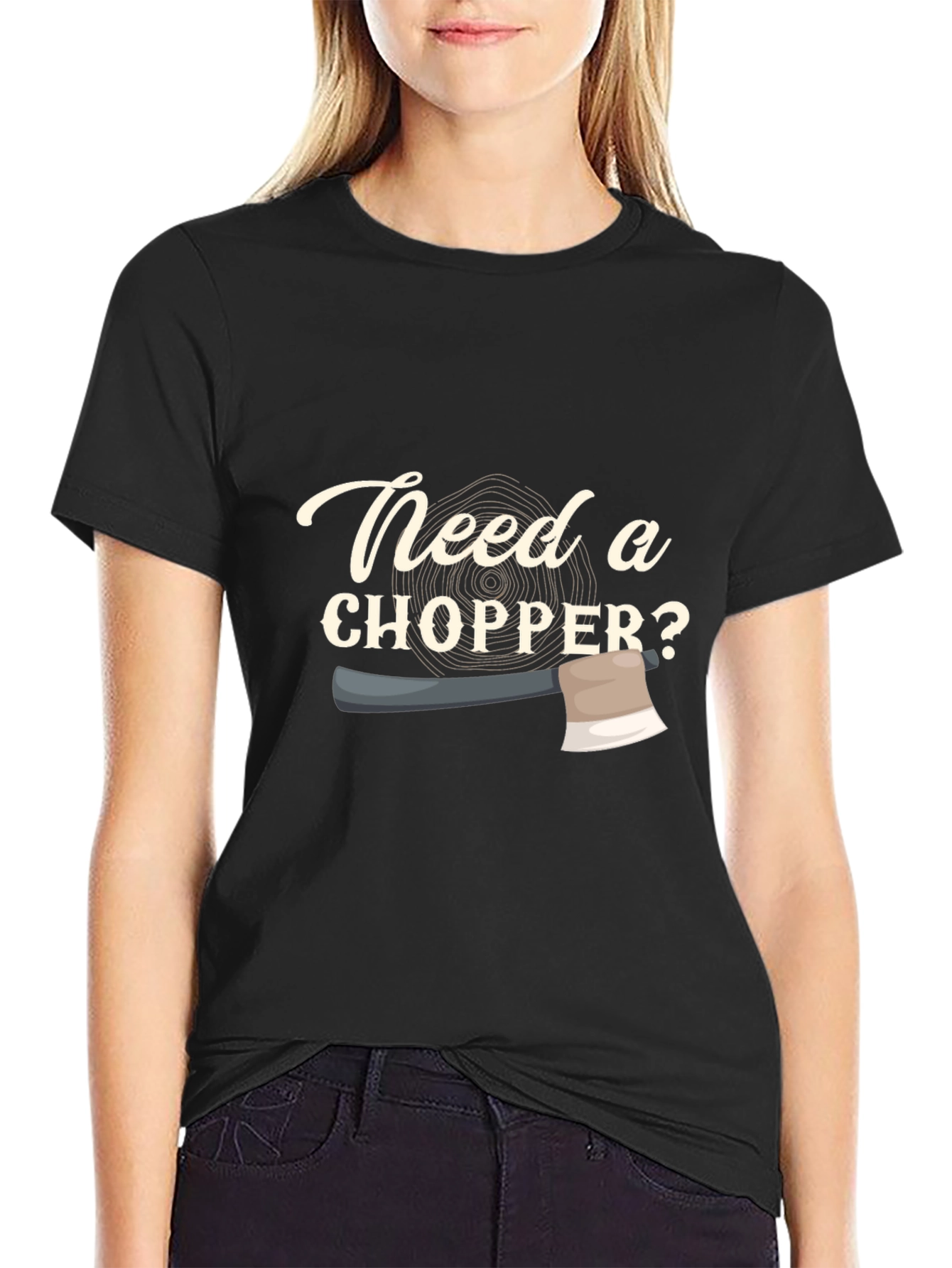 Need a Chopper? Graphic Tee - Lumberjack Style