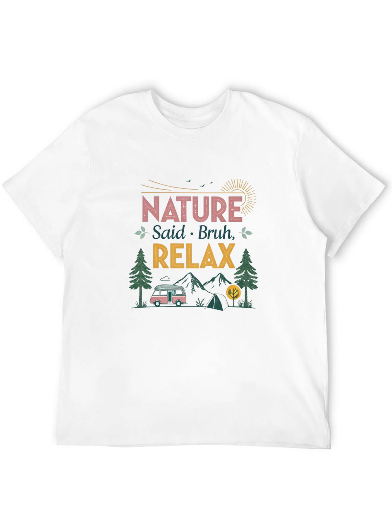 Nature Said Bruh Relax T-Shirt