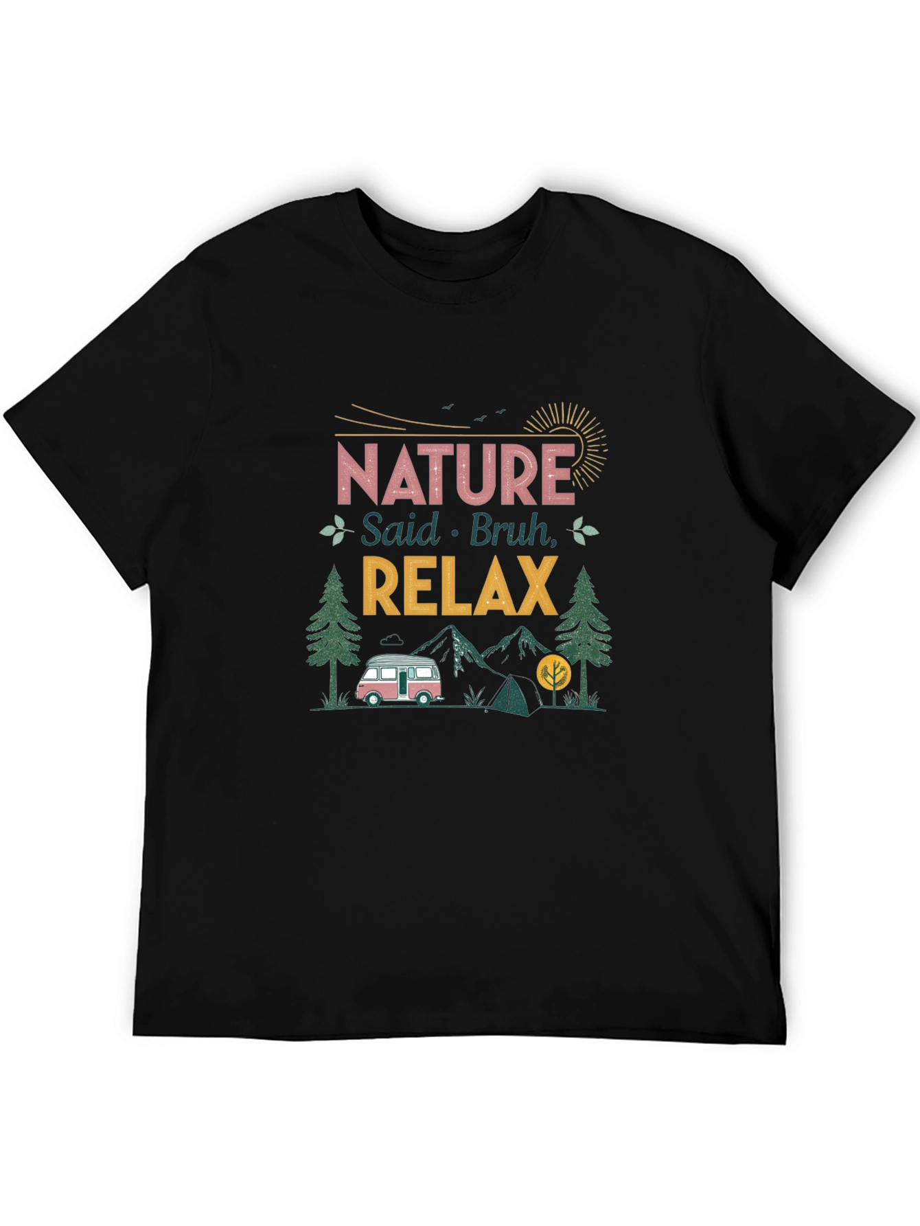 Nature Said Bruh Relax T-Shirt