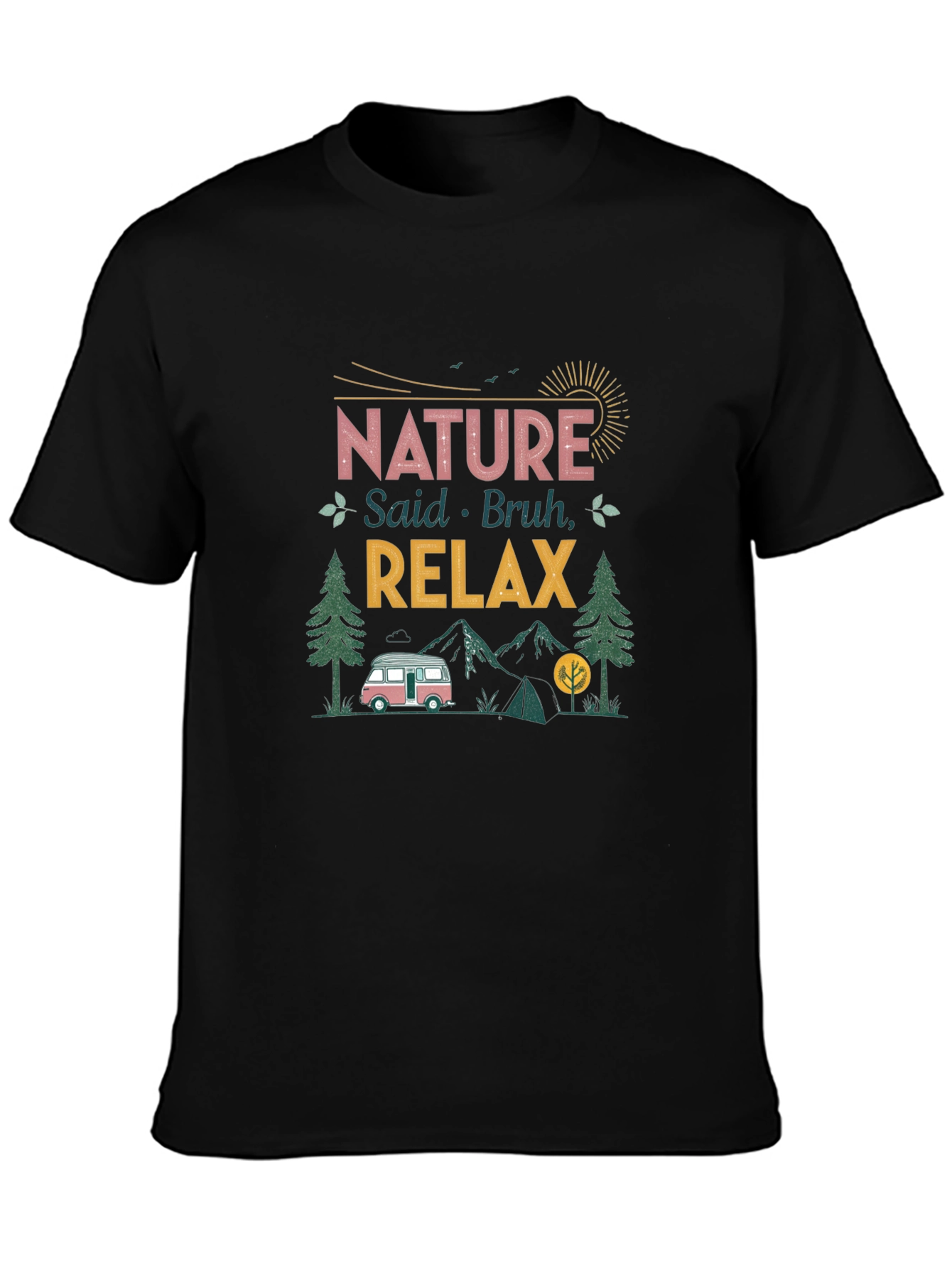 Nature Said Bruh Relax T-Shirt