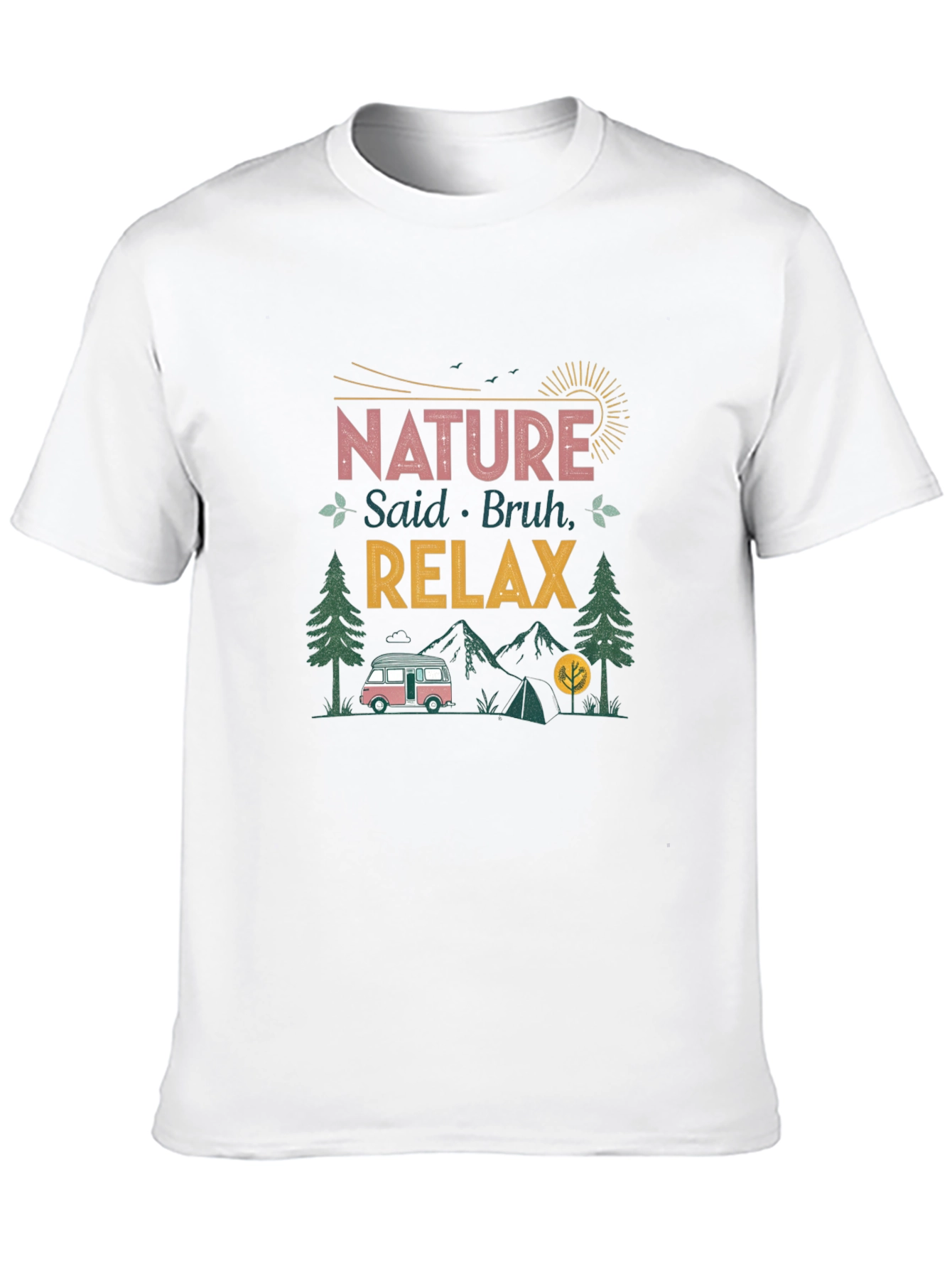 Nature Said Bruh Relax T-Shirt