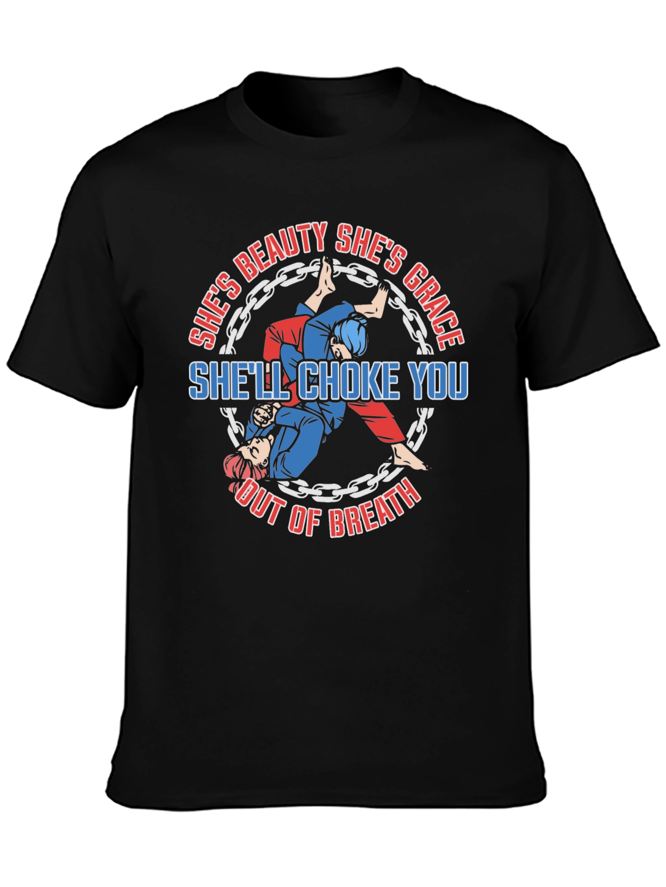 Shes Beauty Shes Grace Shell Choke You Out T-Shirt