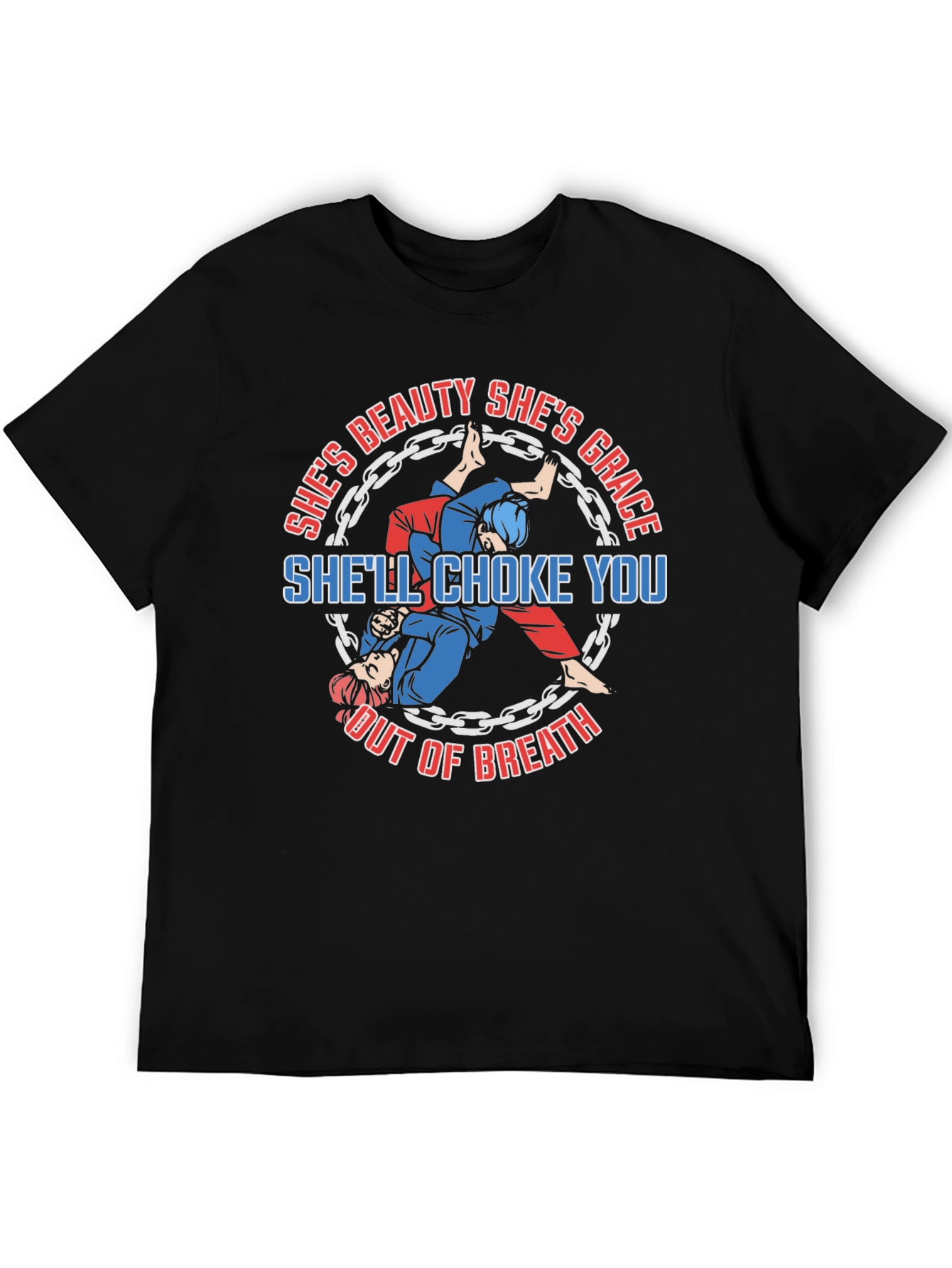 Shes Beauty Shes Grace Shell Choke You Out T-Shirt