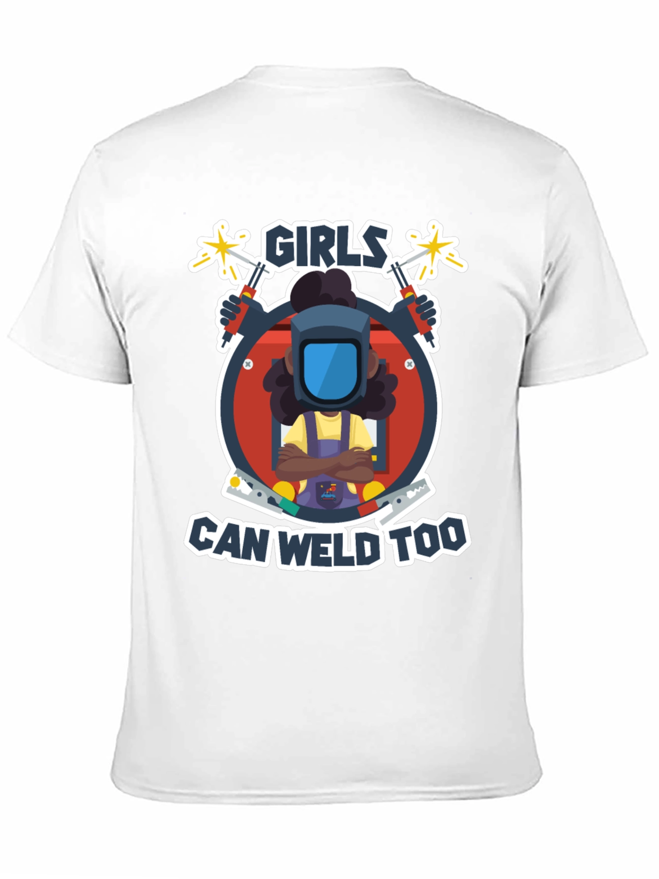 Girls Can Weld Too T-Shirt