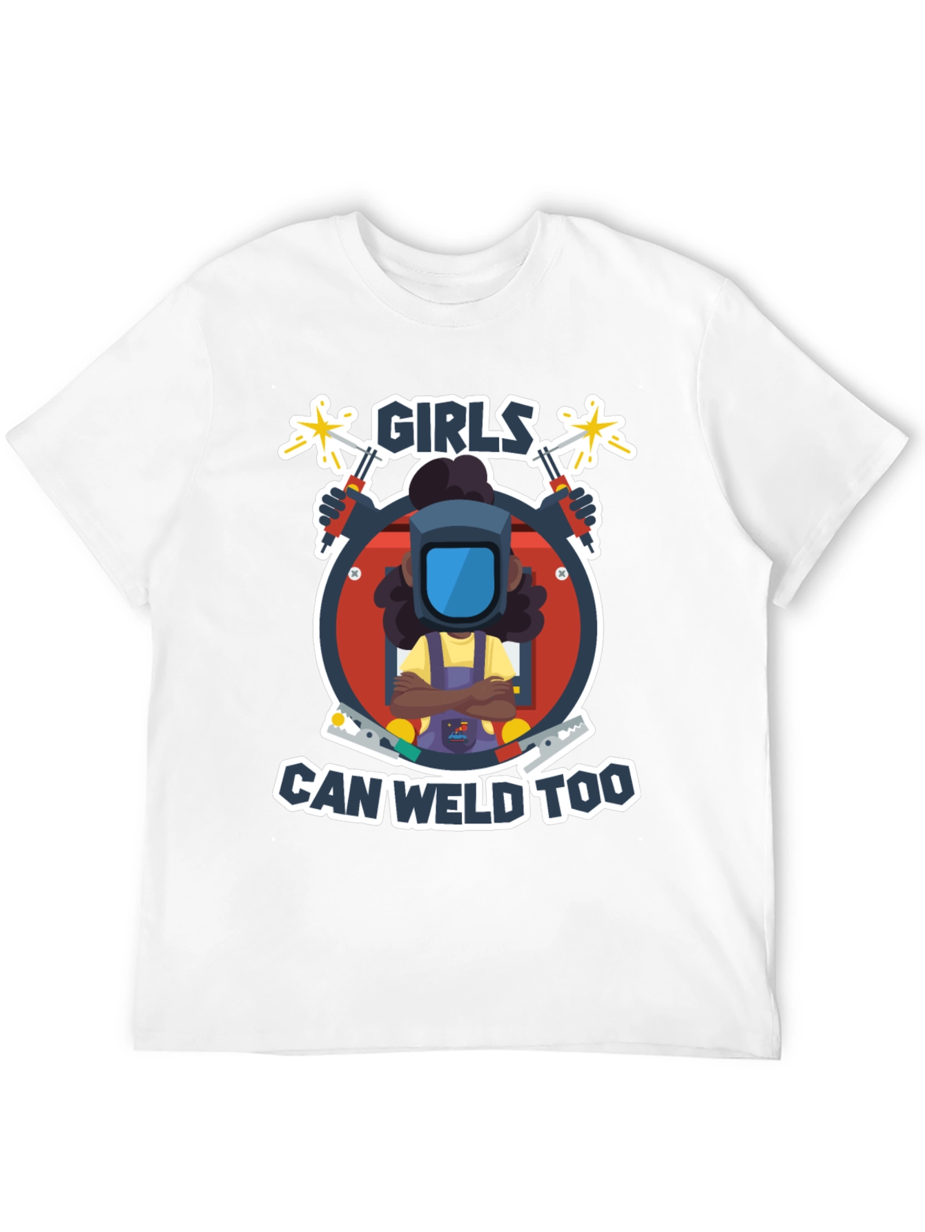 Girls Can Weld Too T-Shirt