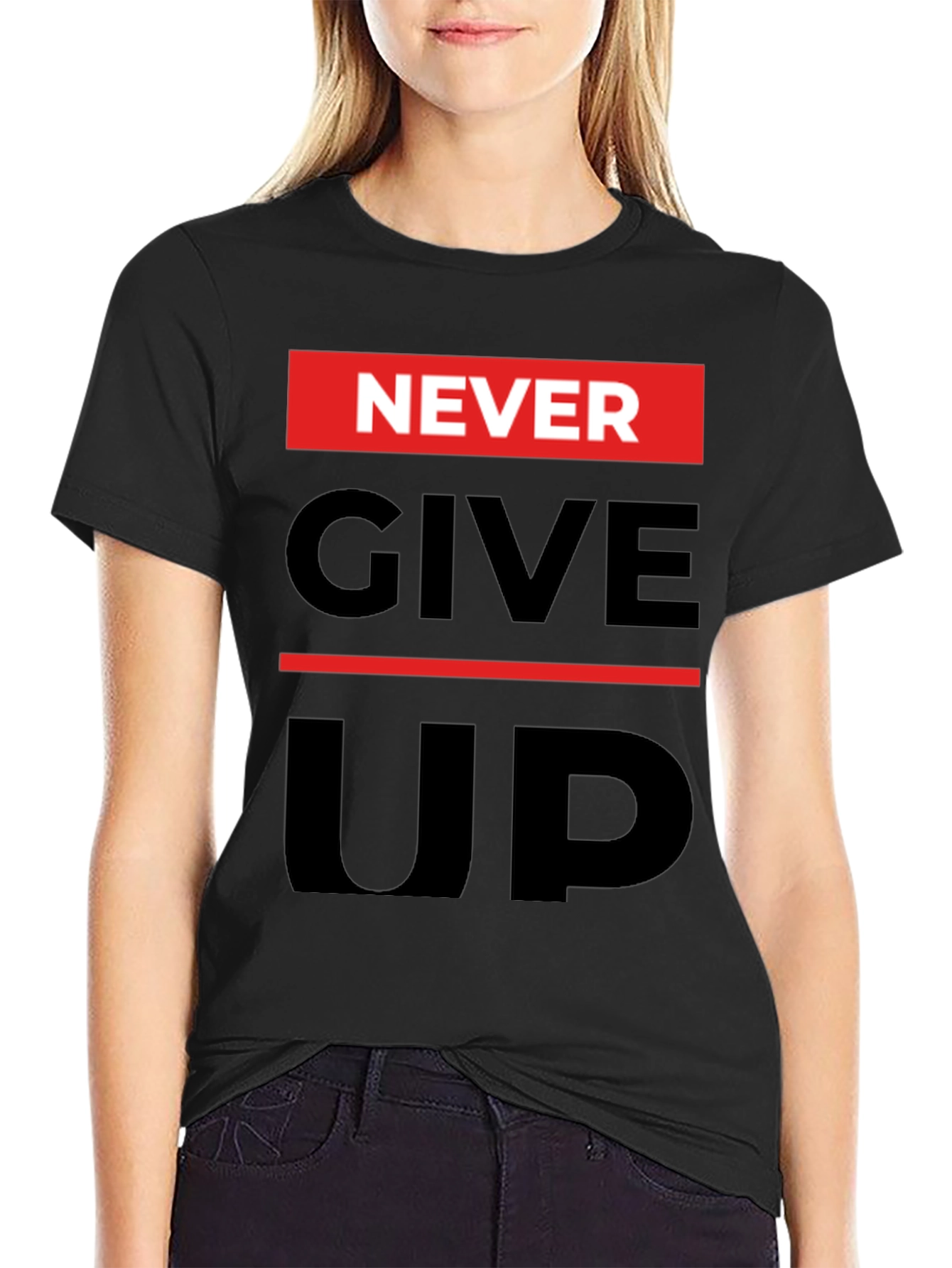 Never Give Up Graphic Print T-Shirt - Motivational