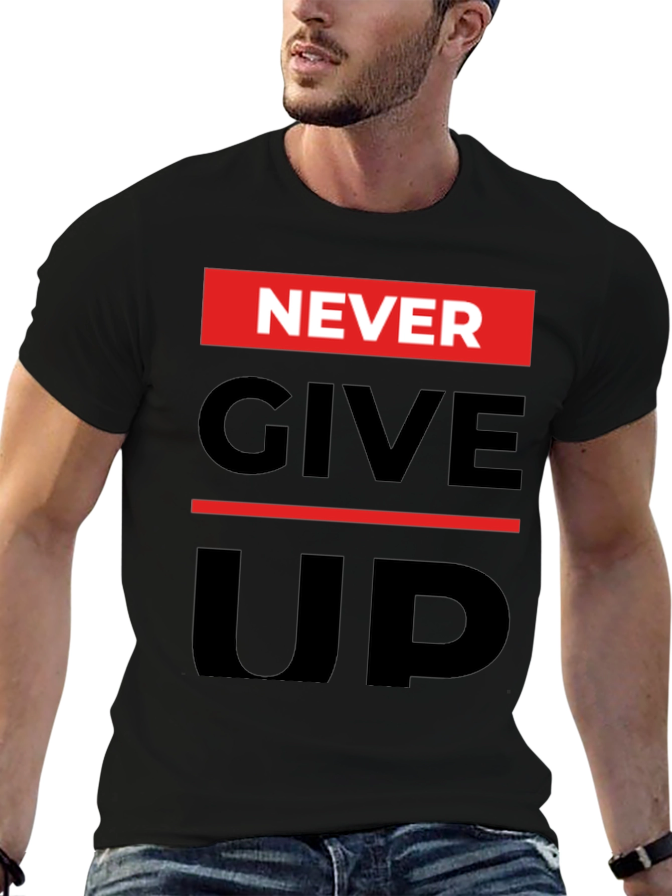 Never Give Up Graphic Print T-Shirt - Motivational