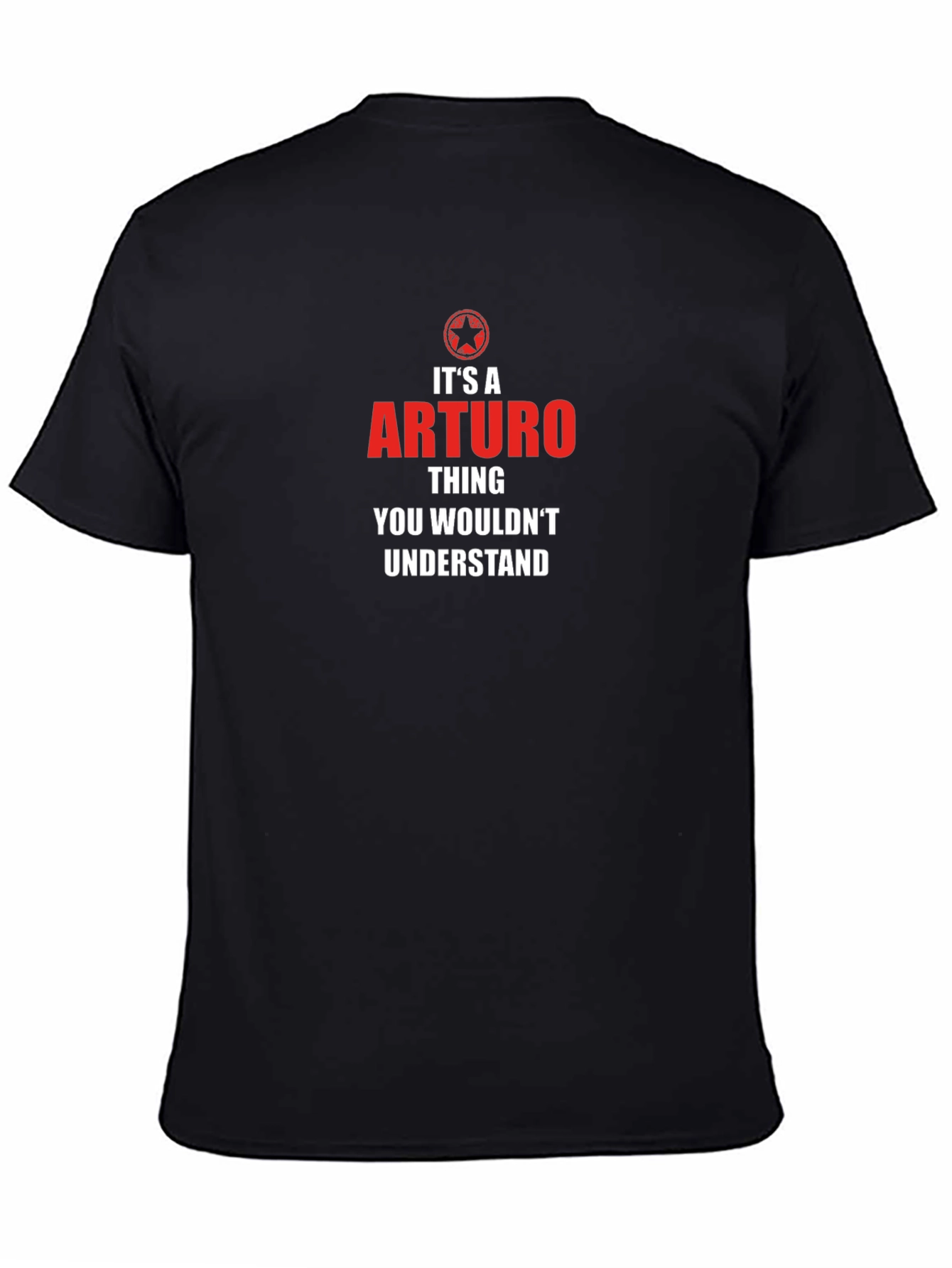 Its A Arturo Thing You Wouldnt Understand T-Shirt
