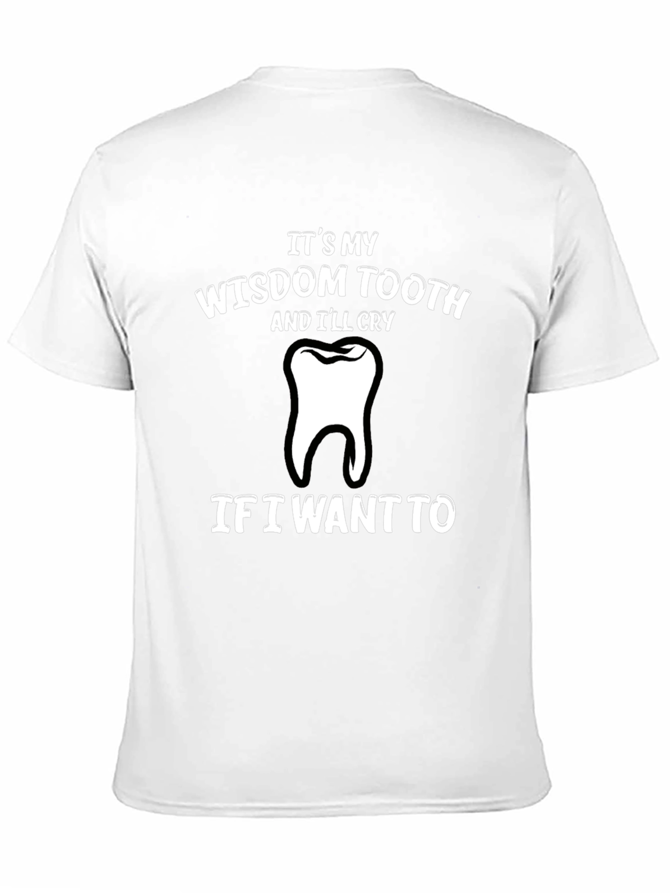 Wisdom Tooth Graphic T-Shirt - Funny and Comfortable!