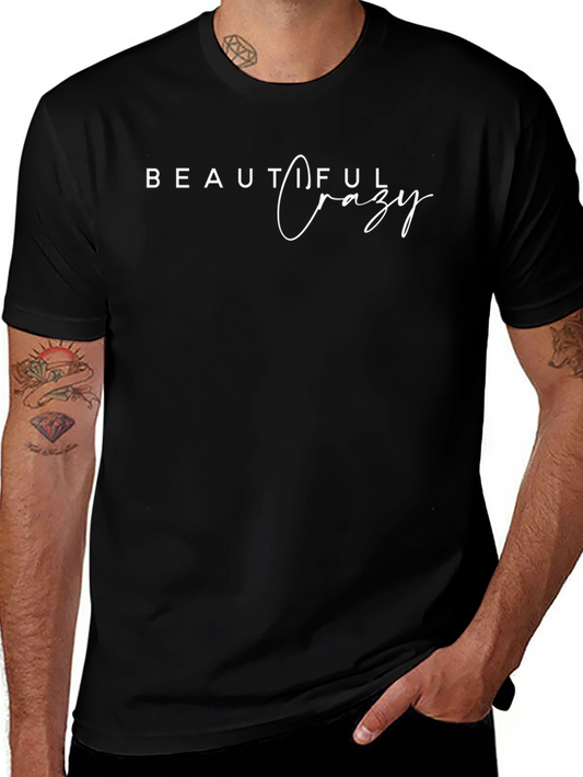 Beautiful Crazy Graphic Tee - Soft Cotton Blend
