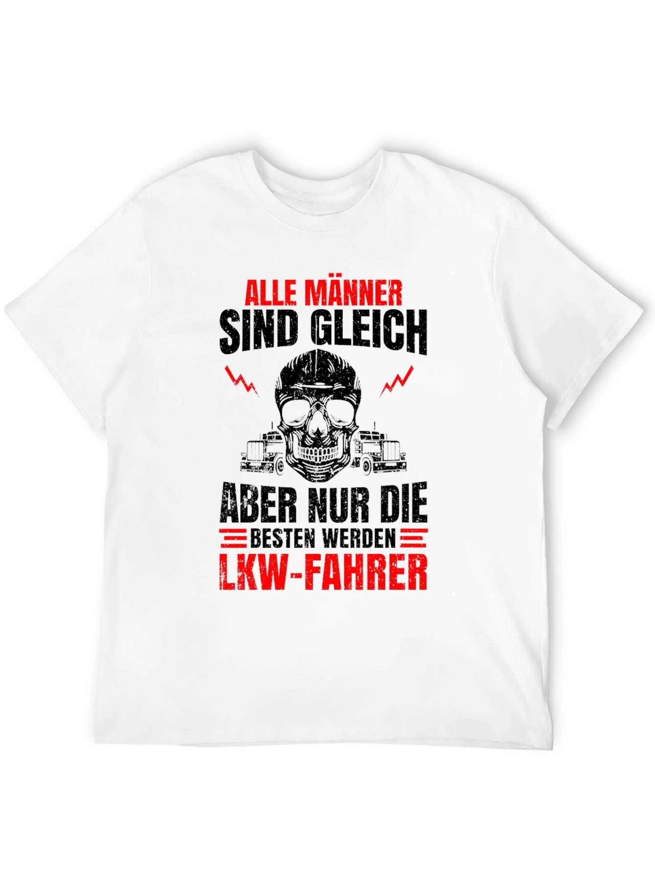 Funny Trucker T-Shirt - Alle Manner Sind Gleich