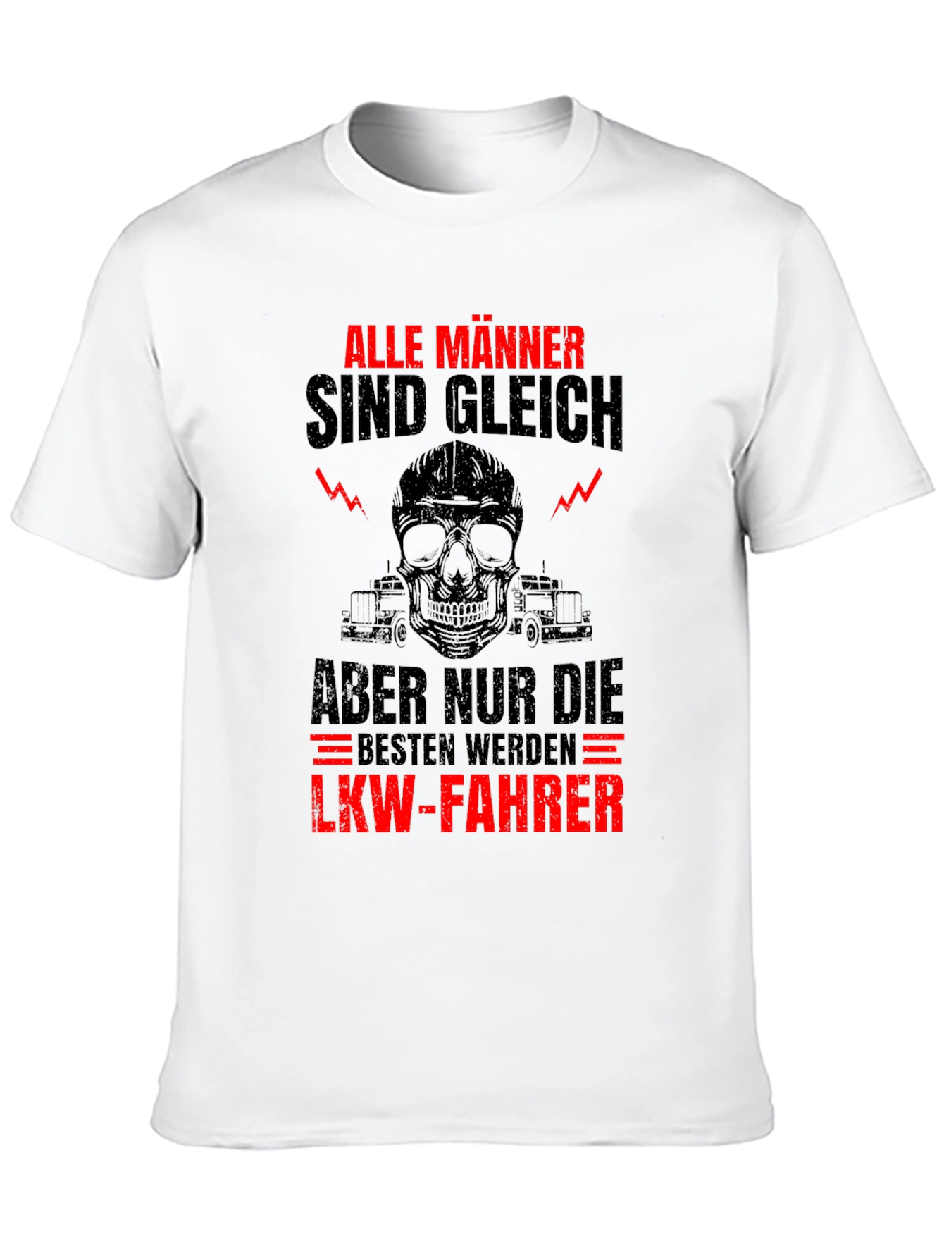 Funny Trucker T-Shirt - Alle Manner Sind Gleich