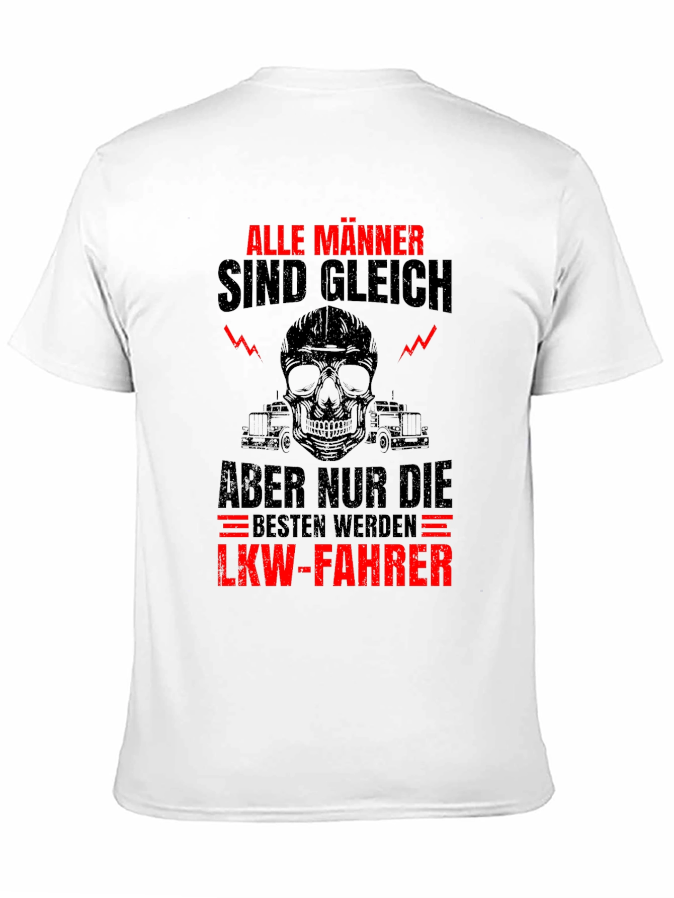 Funny Trucker T-Shirt - Alle Manner Sind Gleich